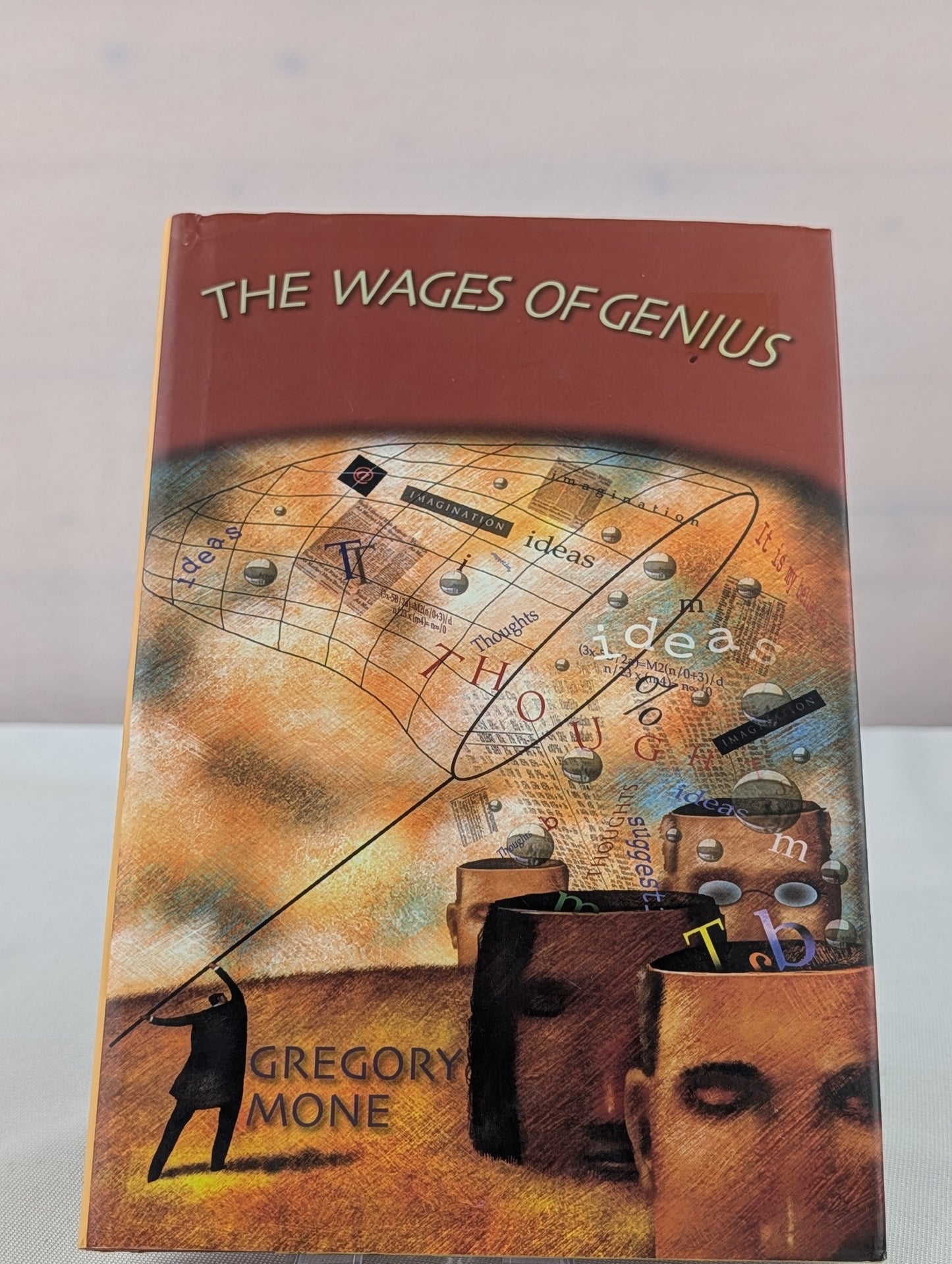 The Wages of Genius by Gregory Mone