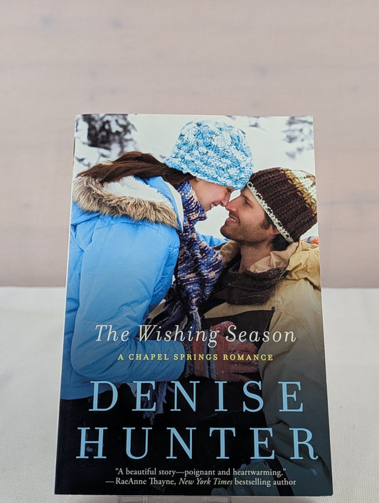 The Wishing Season (A Chapel Springs Romance) by Denise Hunter