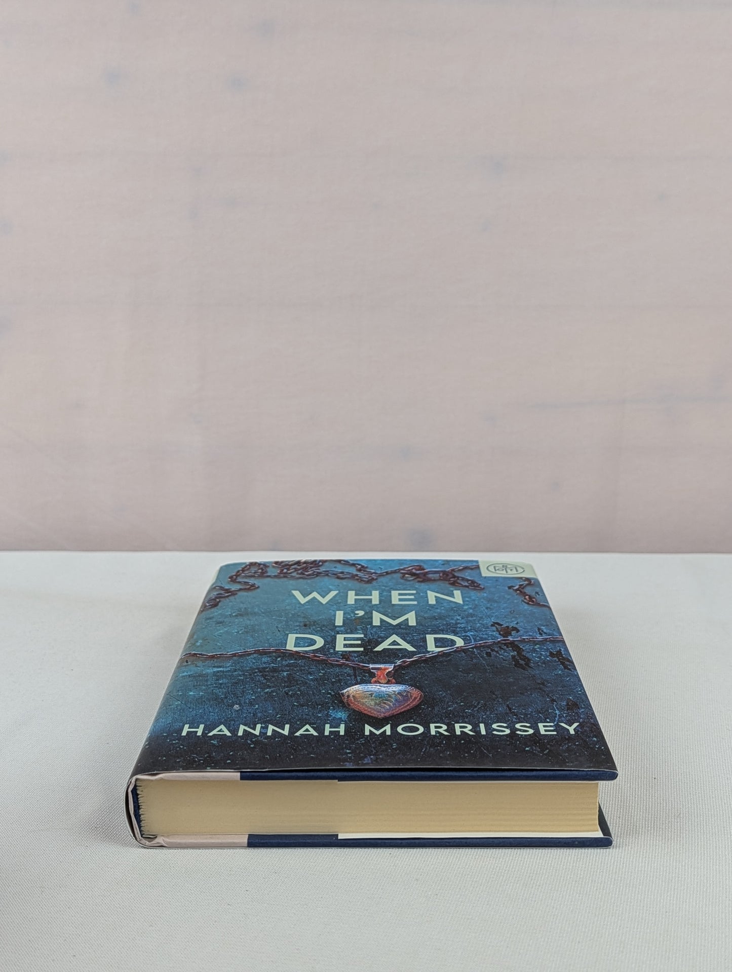 When I'm Dead: A Black Harbor Novel (Black Harbor Novels, 3) by Hannah Morrissey