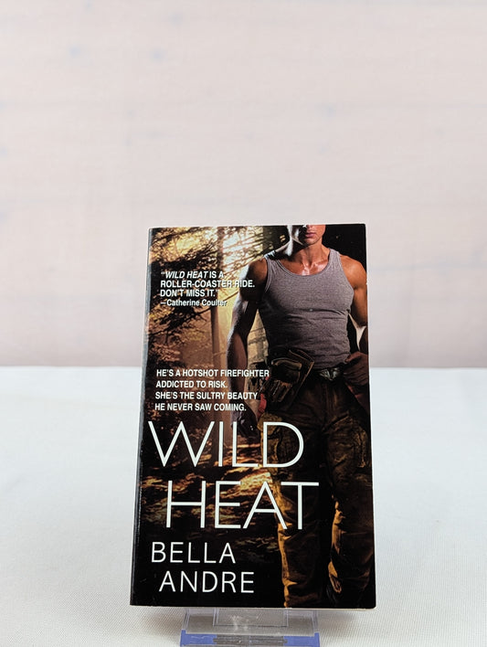 Wild Heat (Hot Shots Men of Fire) by Bella Andre