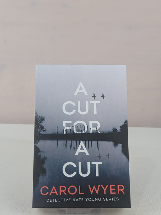 A Cut for a Cut (Detective Kate Young) by Carol Wyer