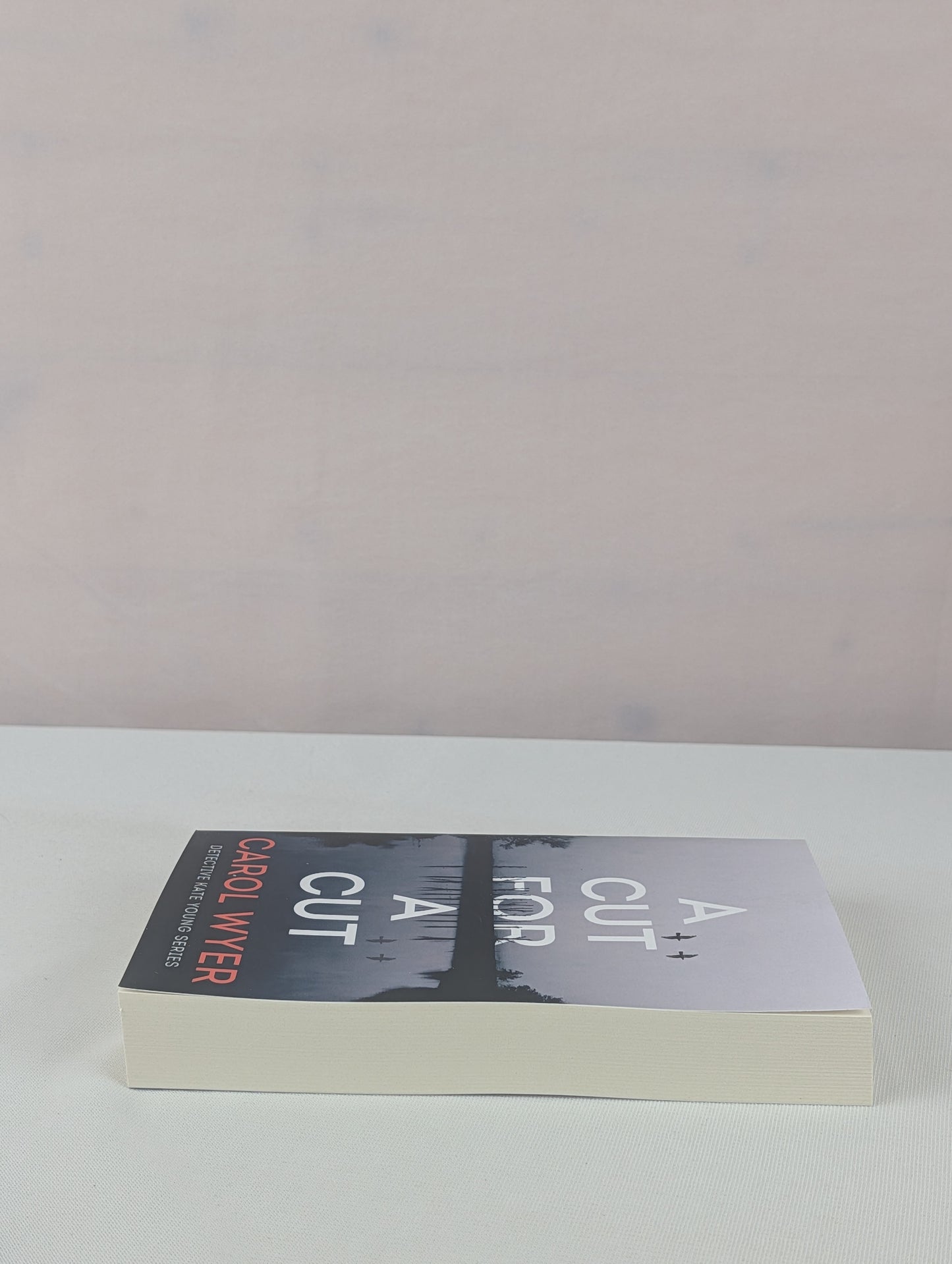A Cut for a Cut (Detective Kate Young) by Carol Wyer