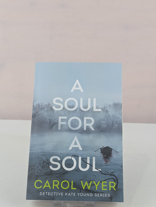 A Soul for a Soul (Detective Kate Young) by Carol Wyer