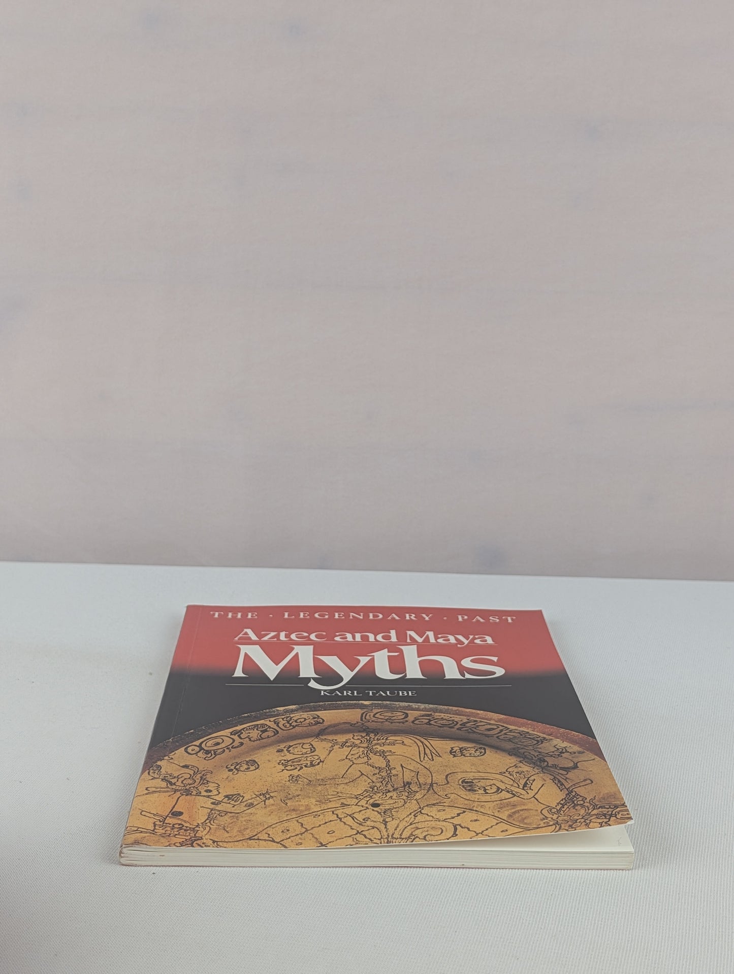 Aztec and Maya Myths (Legendary Past) by Karl A. Taube