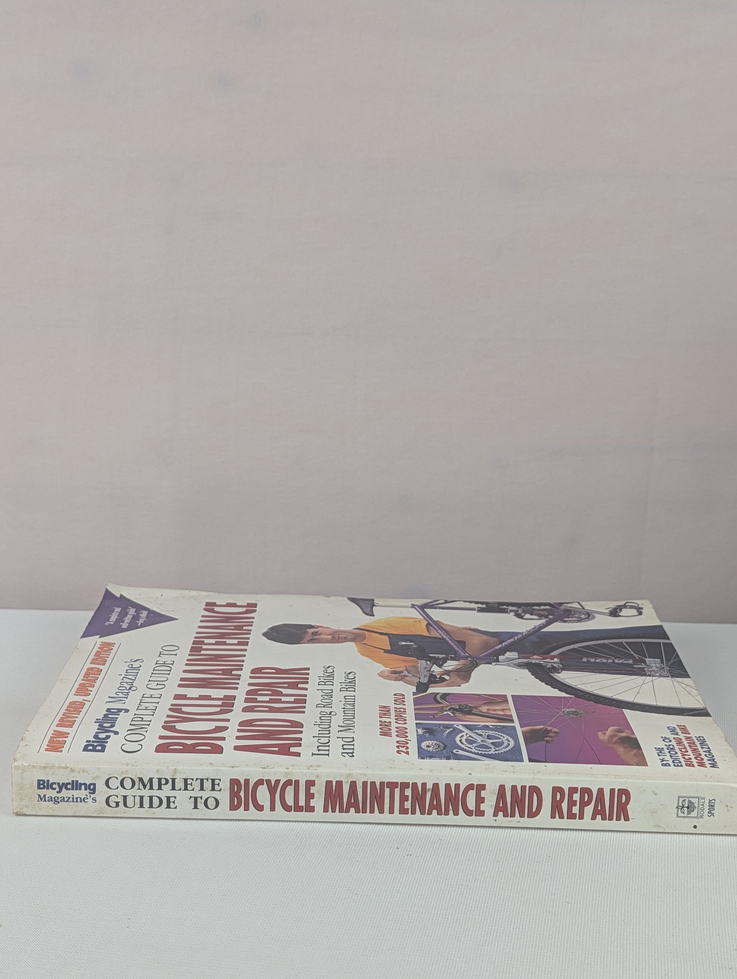 Bicycling Magazine's Complete Guide to Bicycle Maintenance and Repair by Editors of Bicycling Magazine