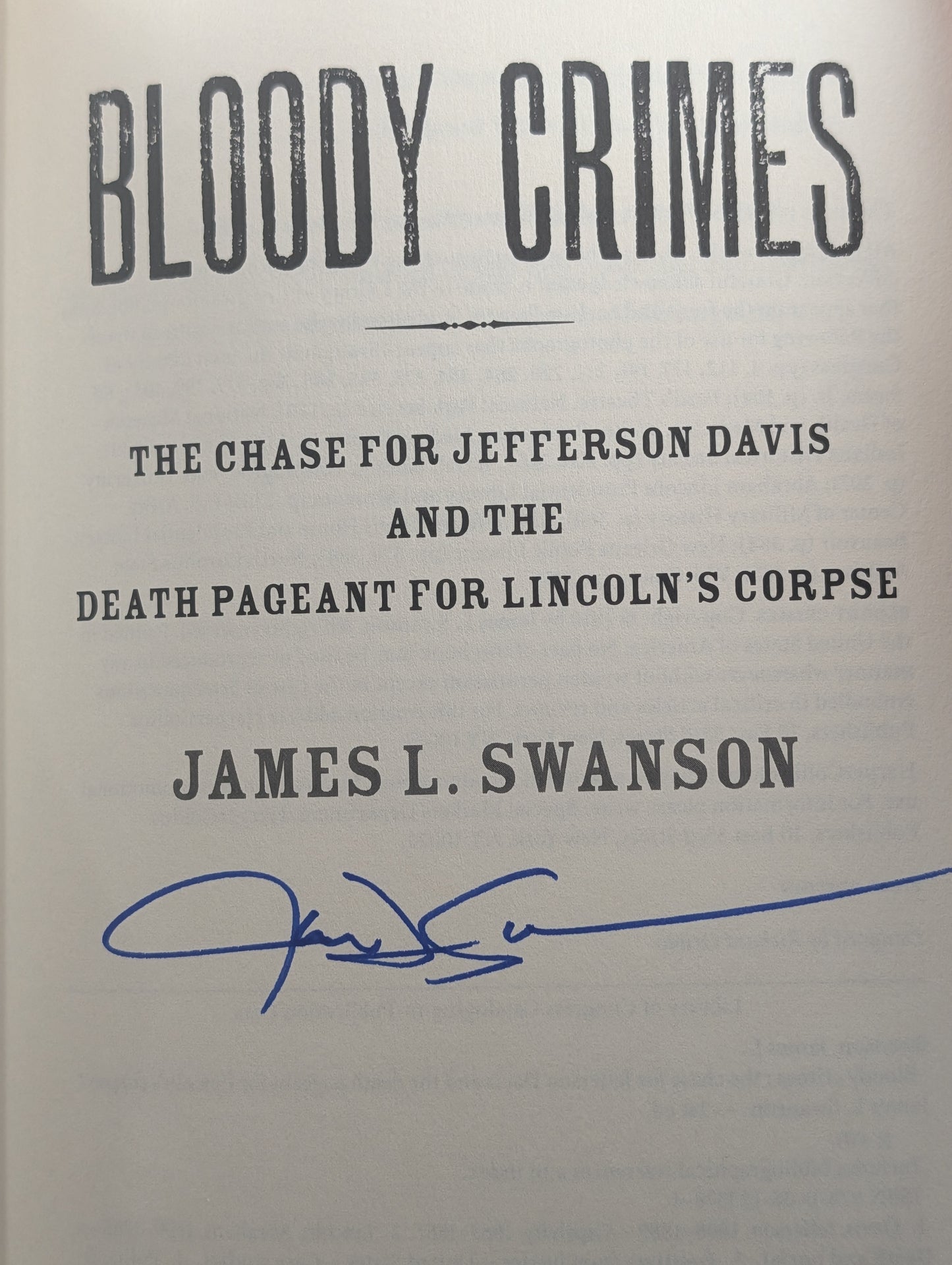 Bloody Crimes: The Chase for Jefferson Davis and the Death Pageant for Lincoln's Corpse by James L. Swanson