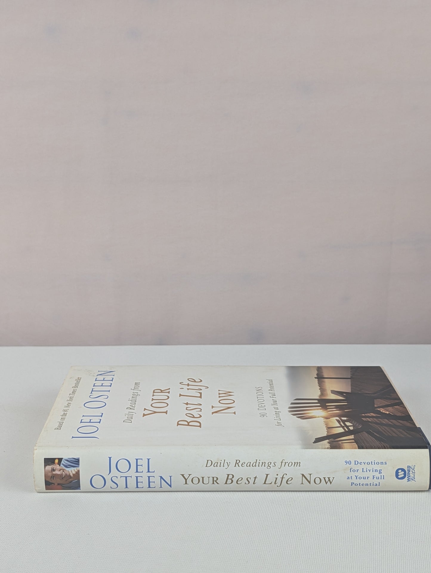 Daily Readings from Your Best Life Now: 90 Devotions for Living at Your Full Potential by Joel Osteen