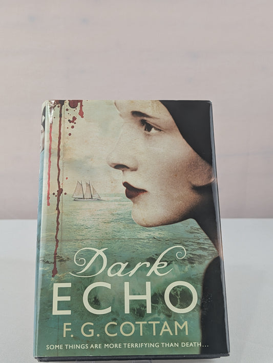 Dark Echo: A Ghost Story by F. G. Cottam