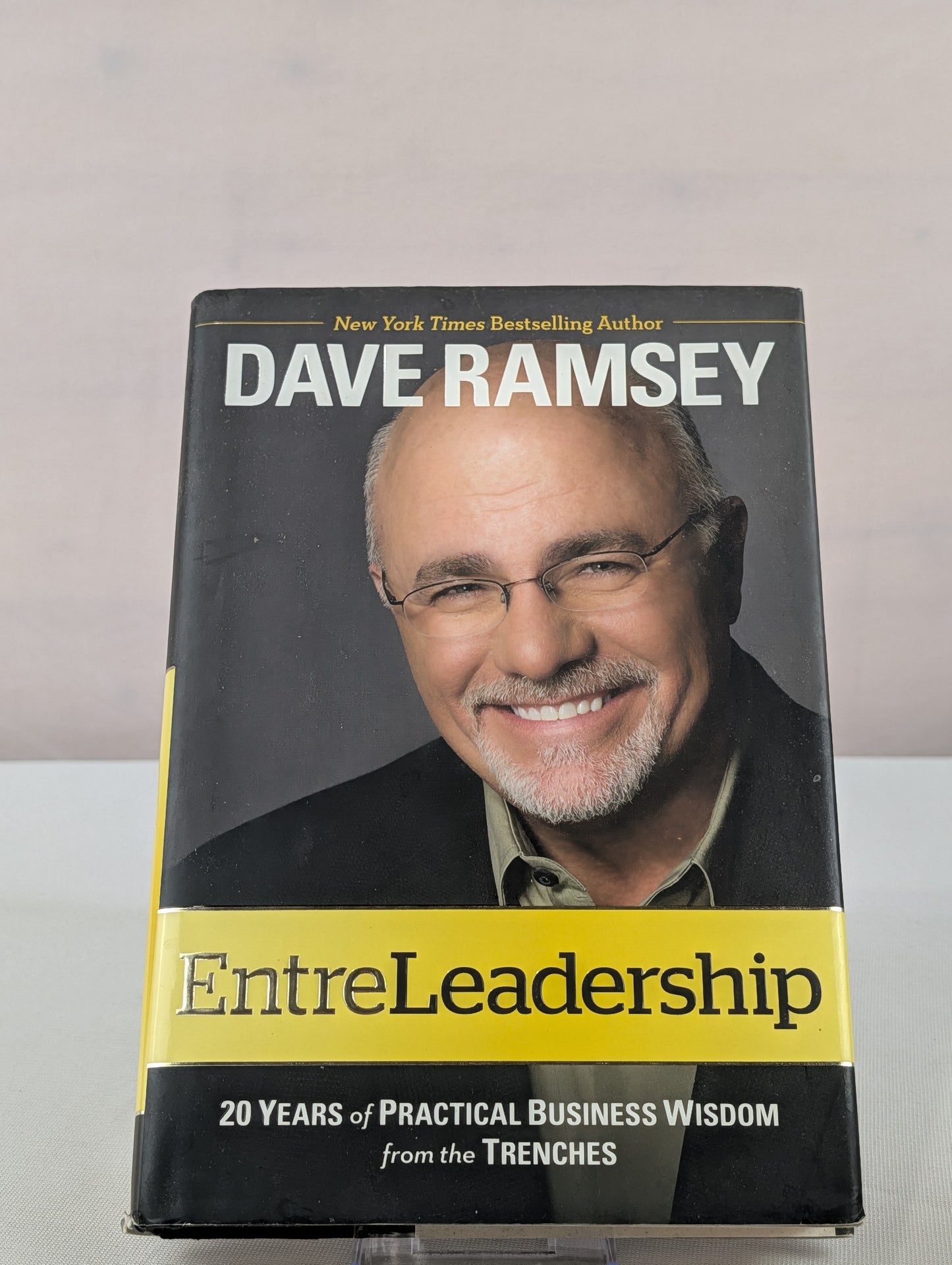 EntreLeadership: 20 Years of Practical Business Wisdom from the Trenches by Dave Ramsey