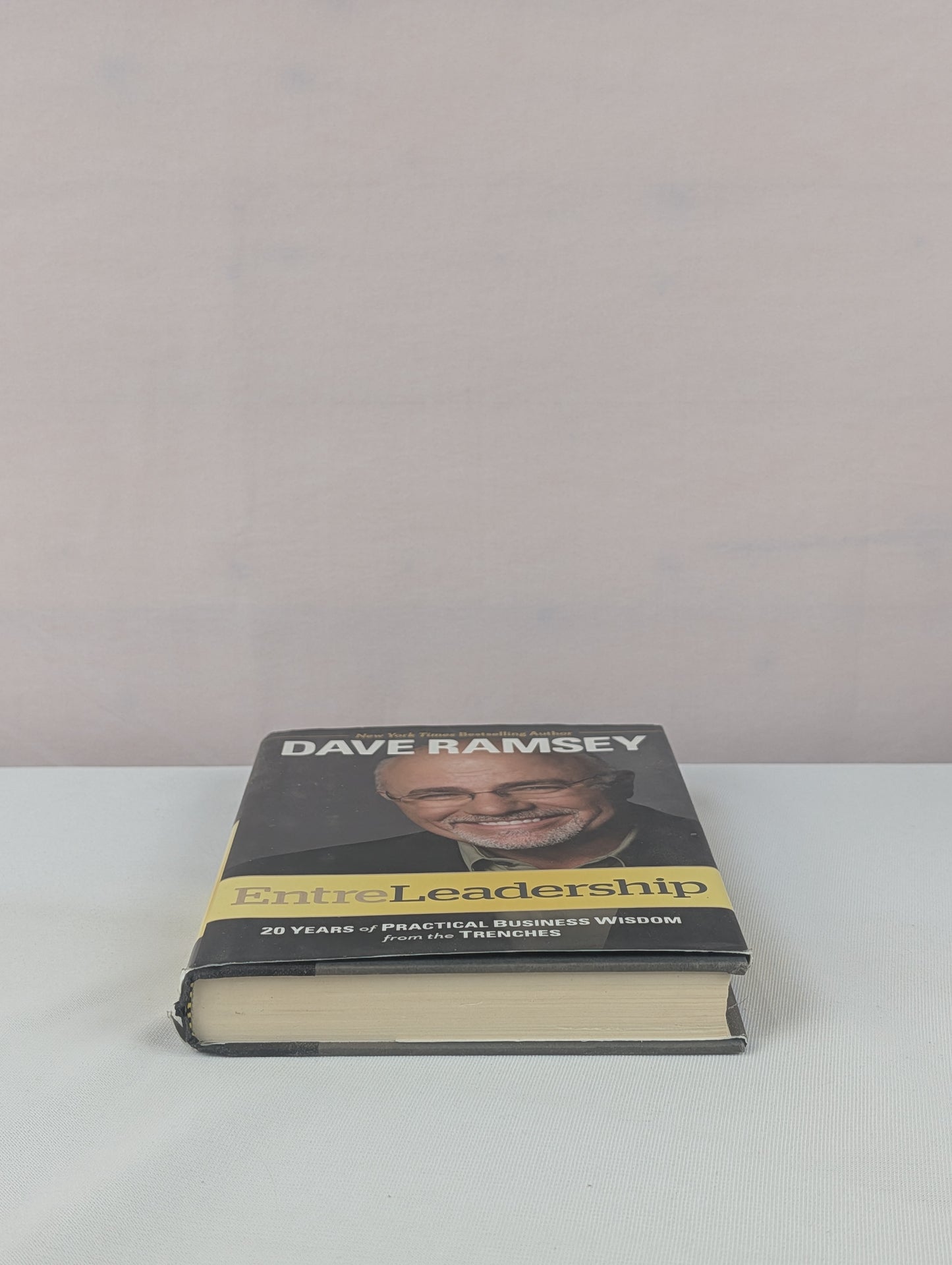 EntreLeadership: 20 Years of Practical Business Wisdom from the Trenches by Dave Ramsey