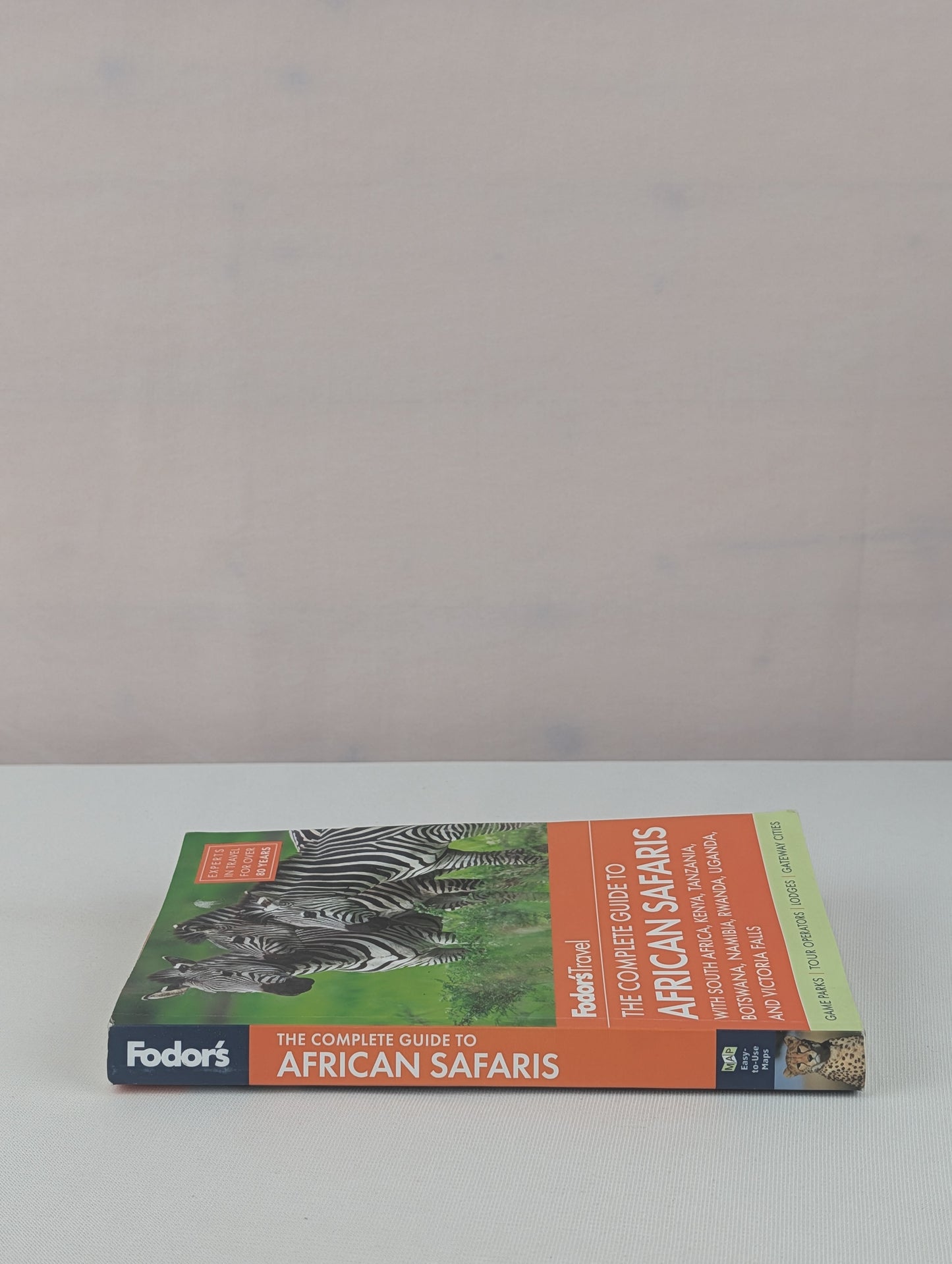 Fodor's the Complete Guide to African Safaris: with South Africa, Kenya, Tanzania, Botswana, Namibia, & Rwanda (Full-color Travel Guide) by Fodor's Travel Guides