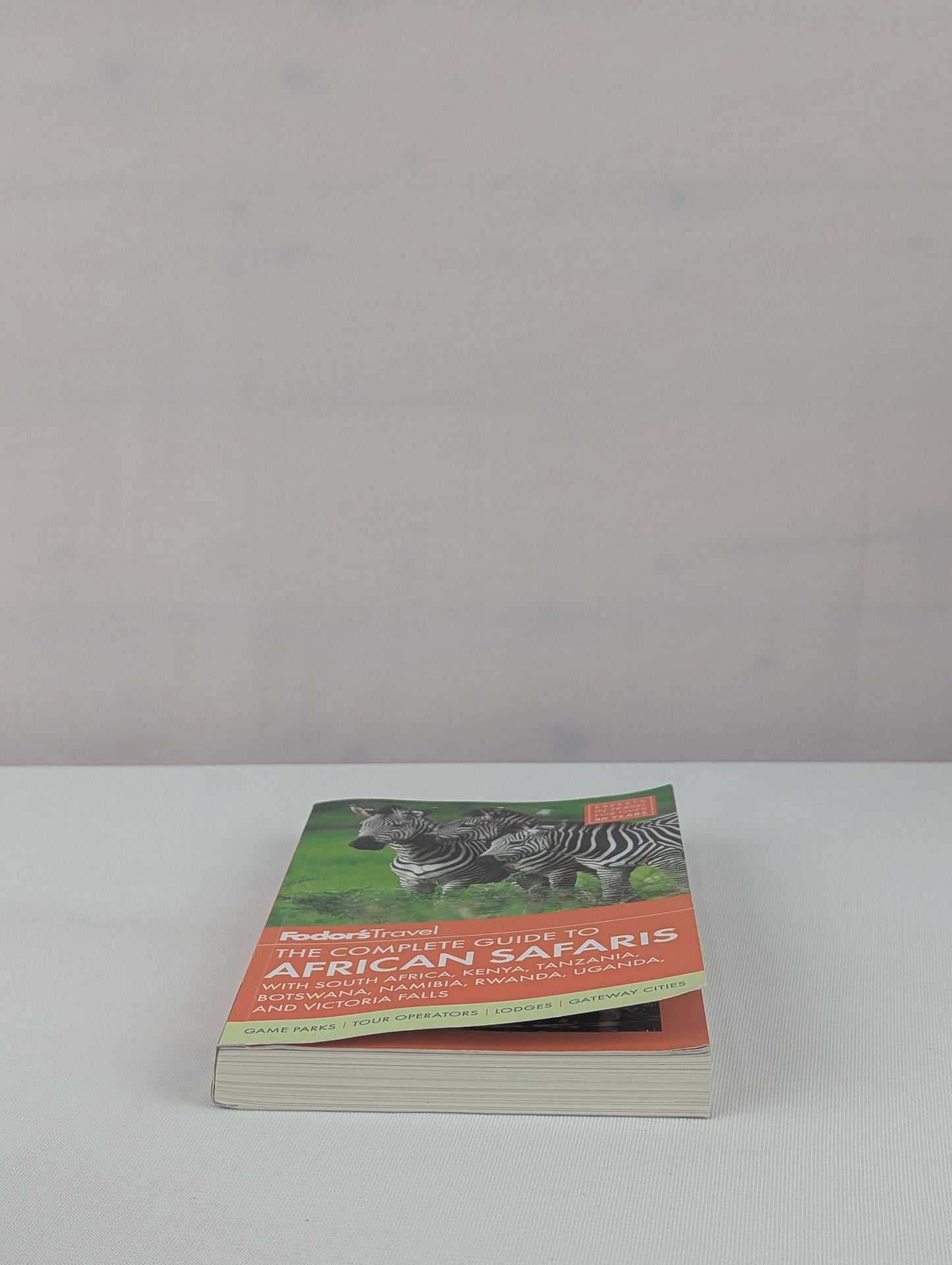 Fodor's the Complete Guide to African Safaris: with South Africa, Kenya, Tanzania, Botswana, Namibia, & Rwanda (Full-color Travel Guide) by Fodor's Travel Guides