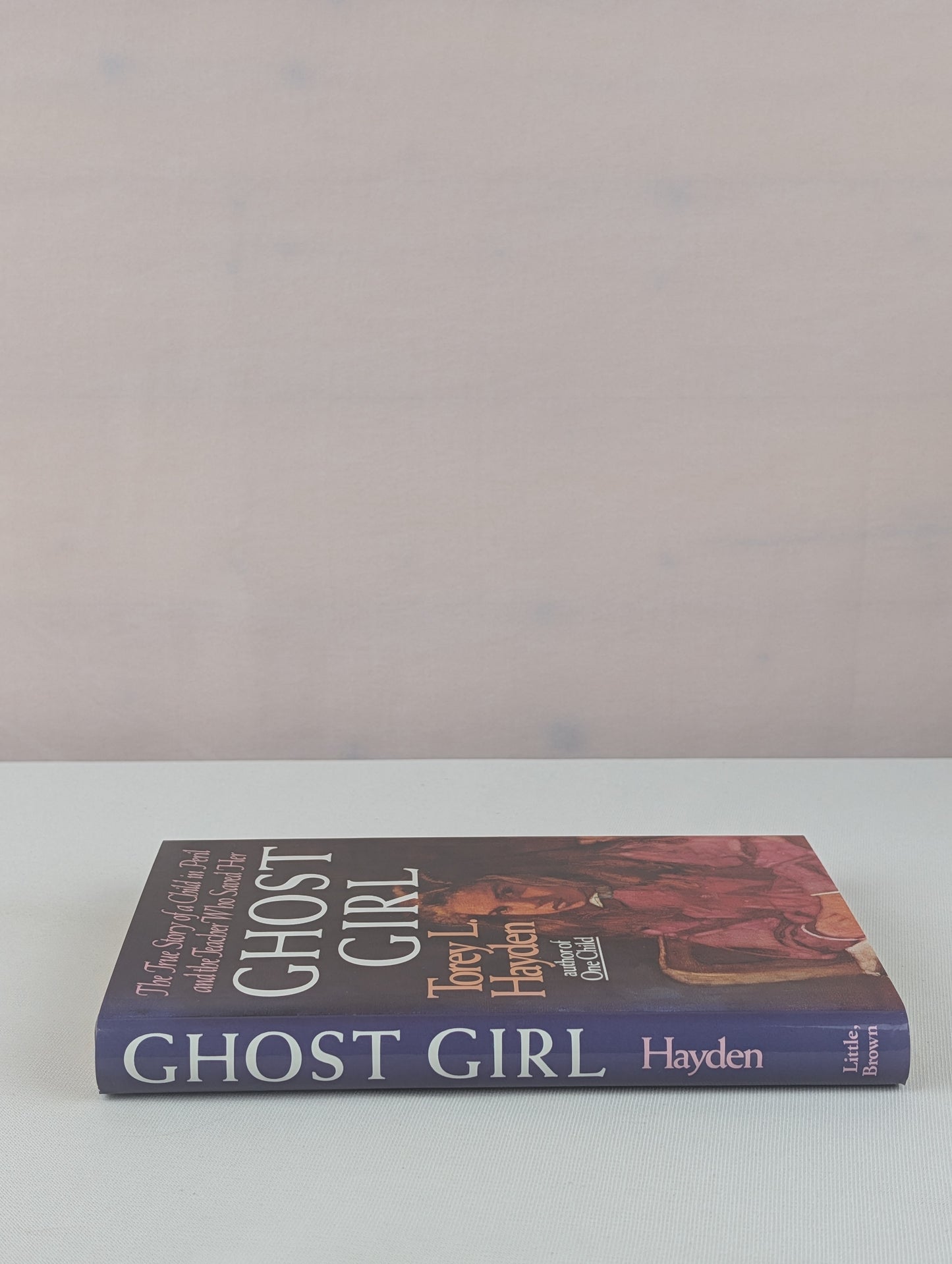 Ghost Girl: The True Story of a Child in Peril and the Teacher Who Saved Her by Torey L. Hayden