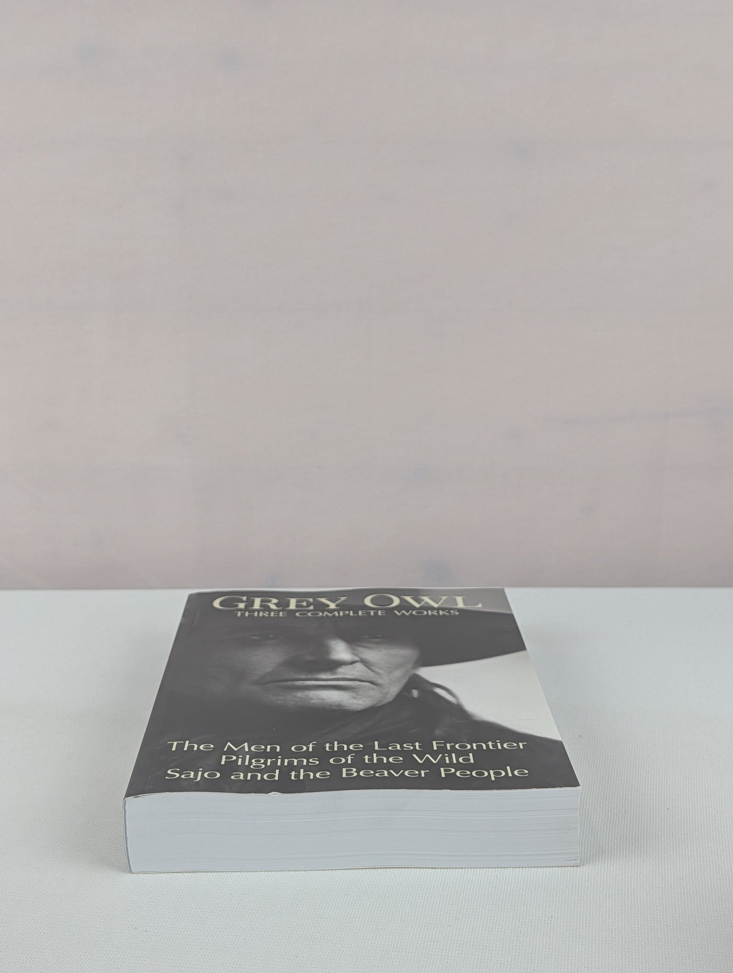 Grey Owl: Three Complete Works by Grey Owl
