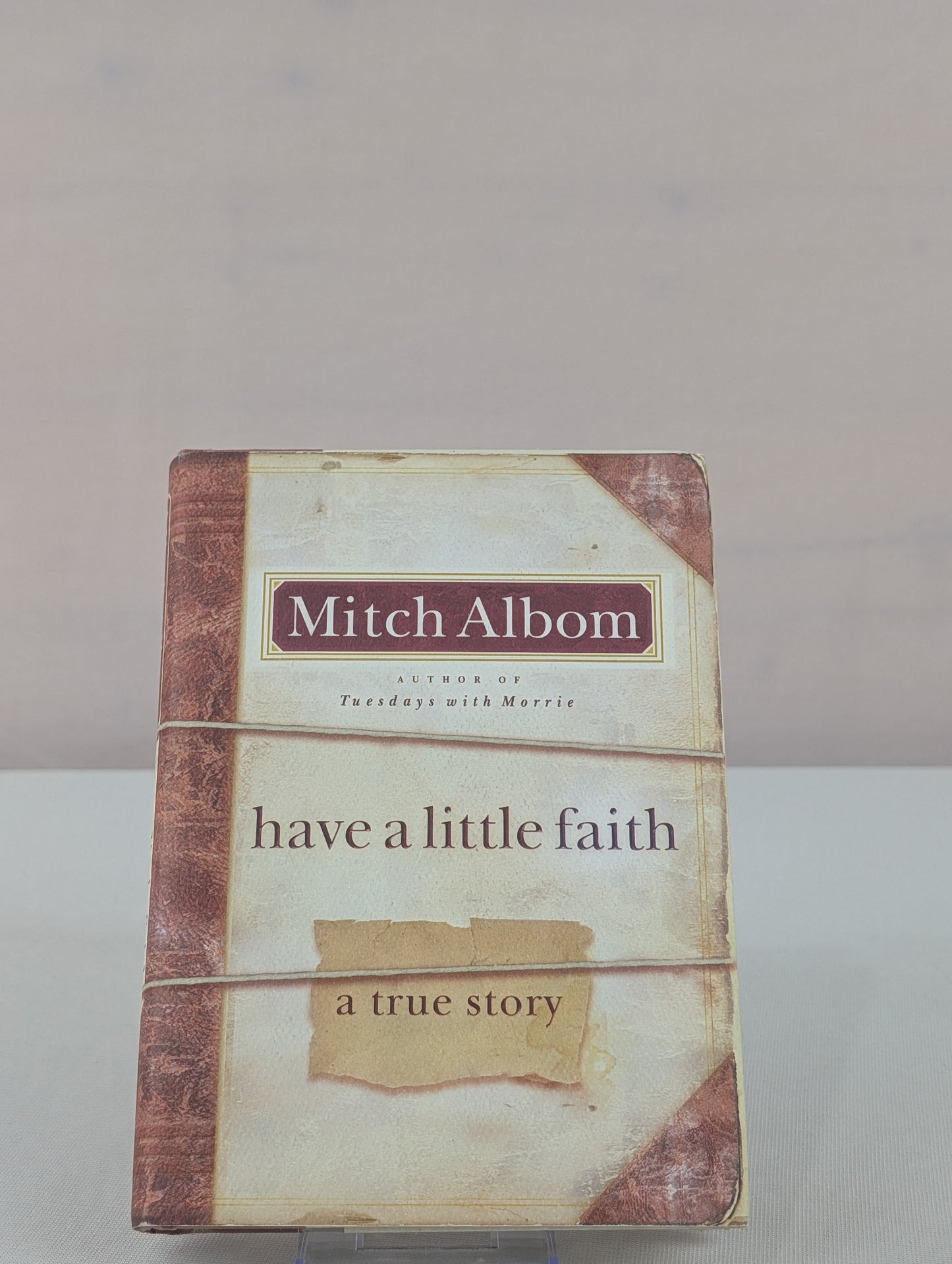 Have a Little Faith: A True Story by Mitch Albom