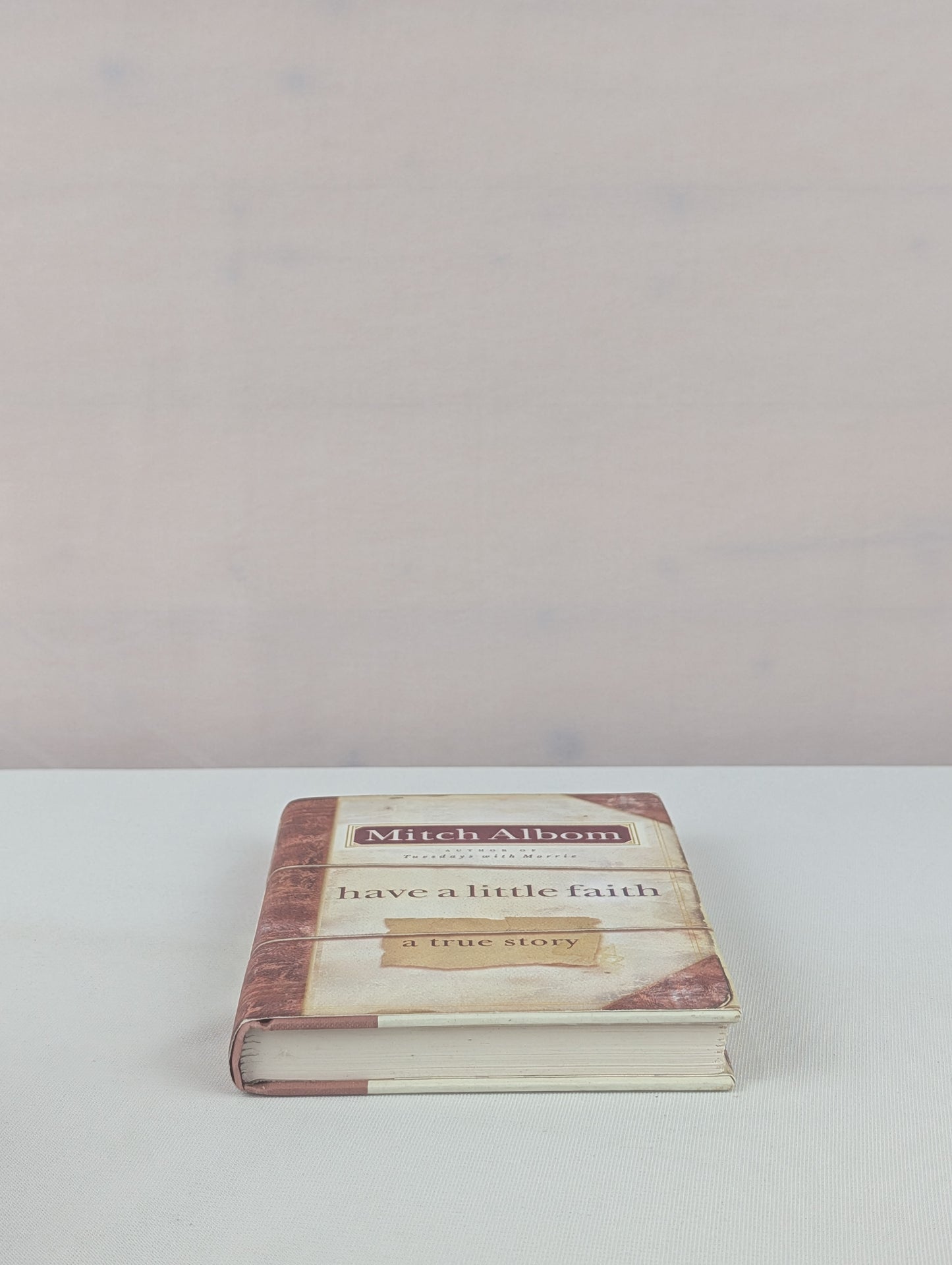 Have a Little Faith: A True Story by Mitch Albom