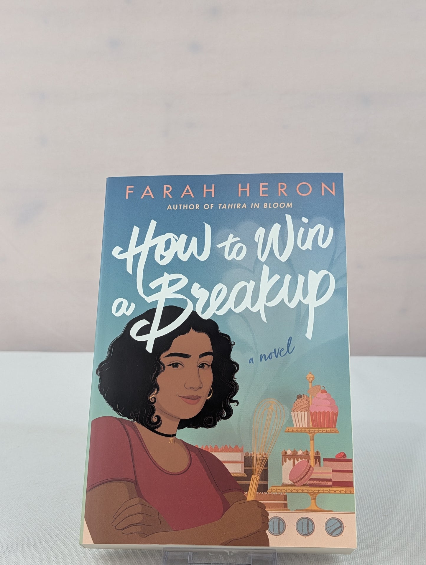 How to Win a Breakup: A Novel by Farah Heron