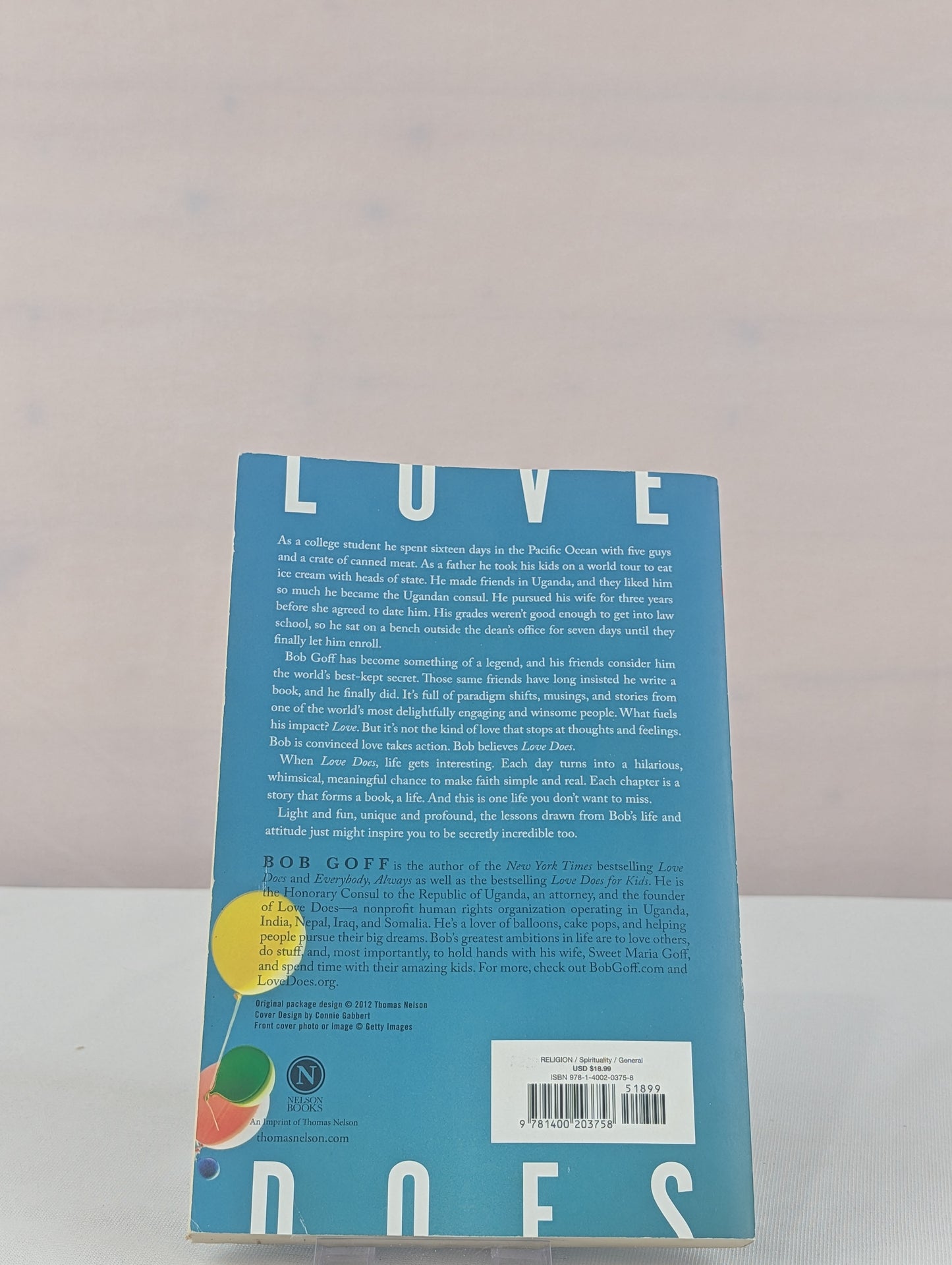 Love Does: Discover a Secretly Incredible Life in an Ordinary World by Bob Goff