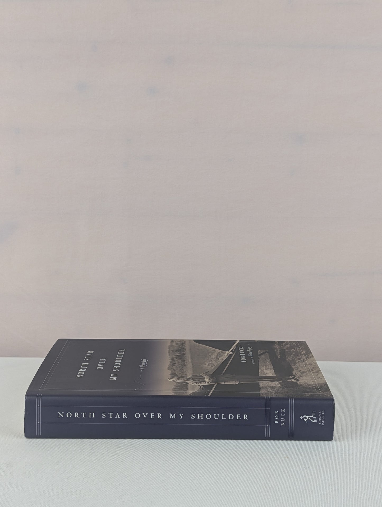 North Star over My Shoulder: A Flying Life by Bob Buck