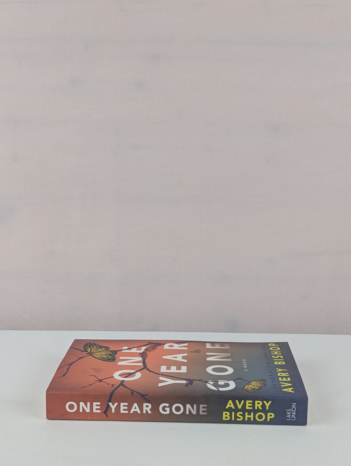 One Year Gone: A Novel by Avery Bishop