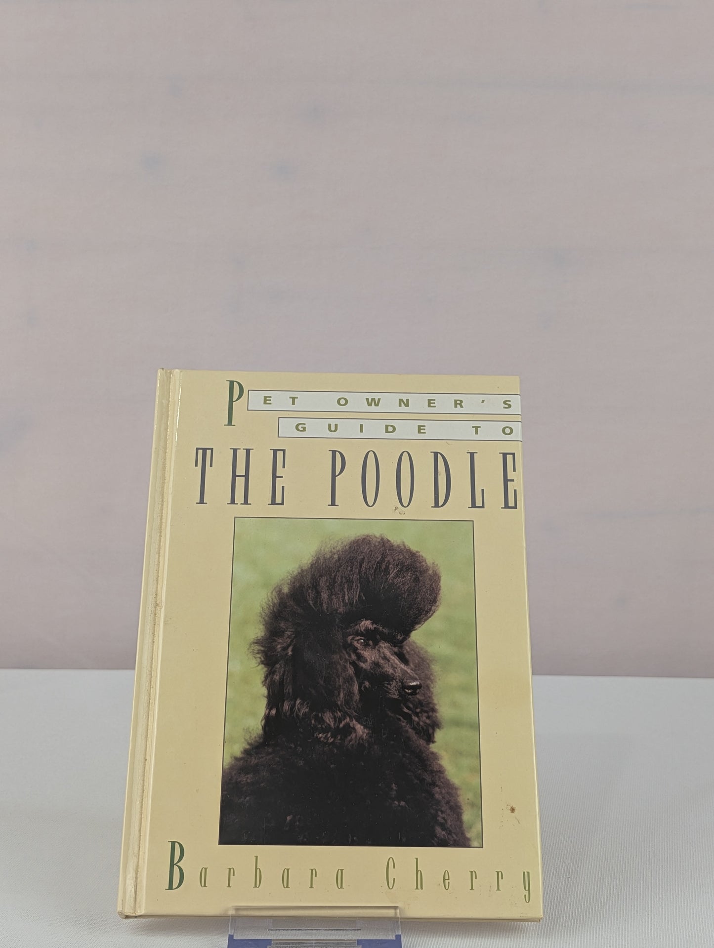 Pet Owner's Guide to the Poodle by Barbara Cherry