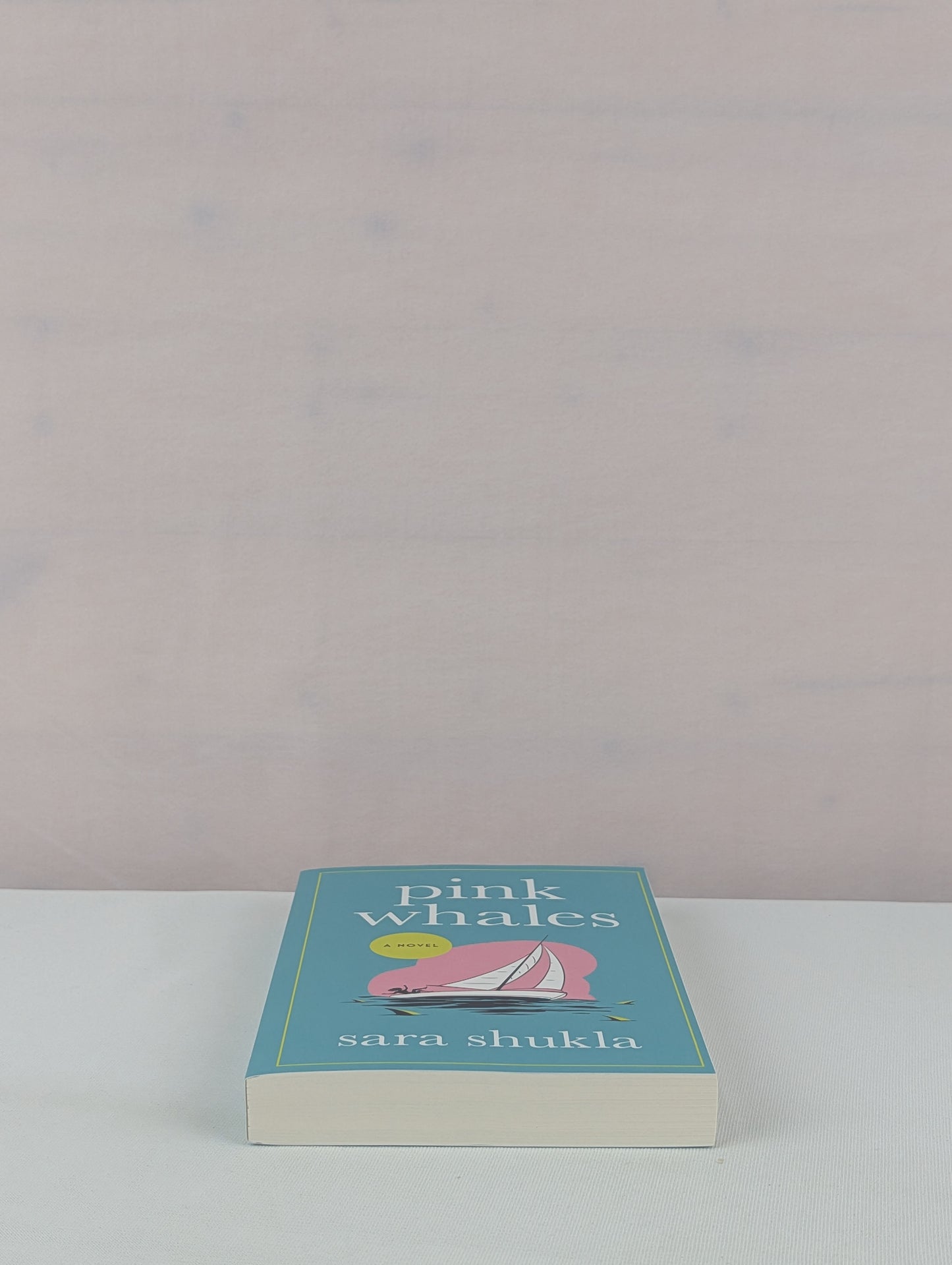 Pink Whales: A Novel by Sara Shukla