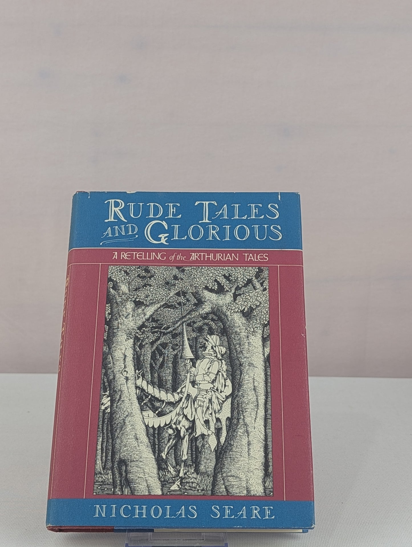 Rude Tales and Glorious by Nicholas Seare, William Bramhall, Thomas Bulfinch