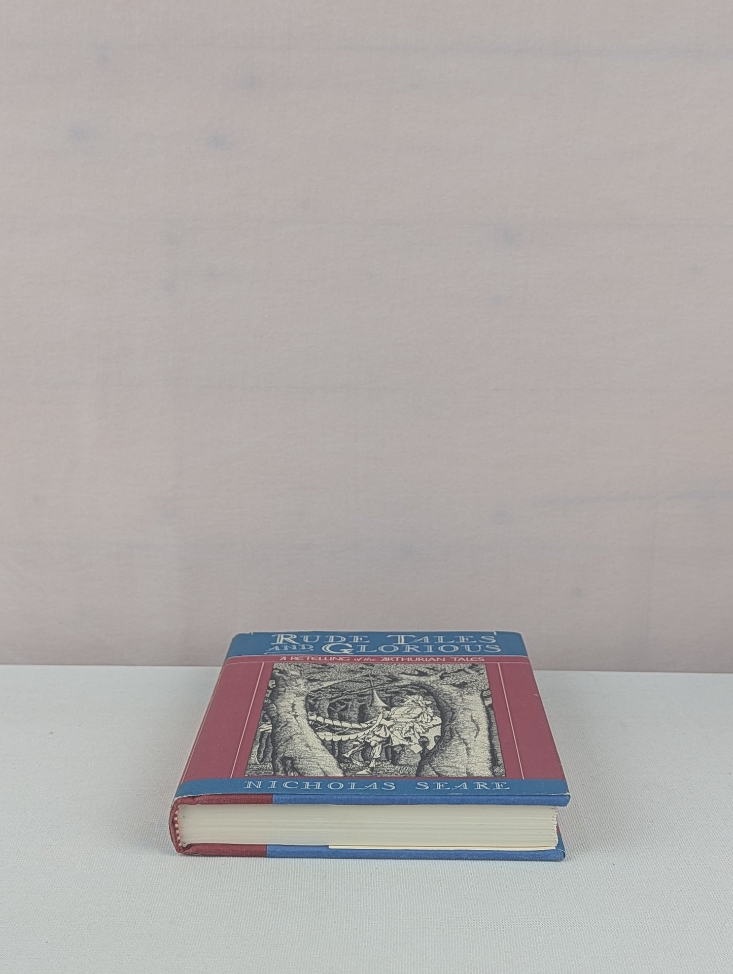 Rude Tales and Glorious by Nicholas Seare, William Bramhall, Thomas Bulfinch