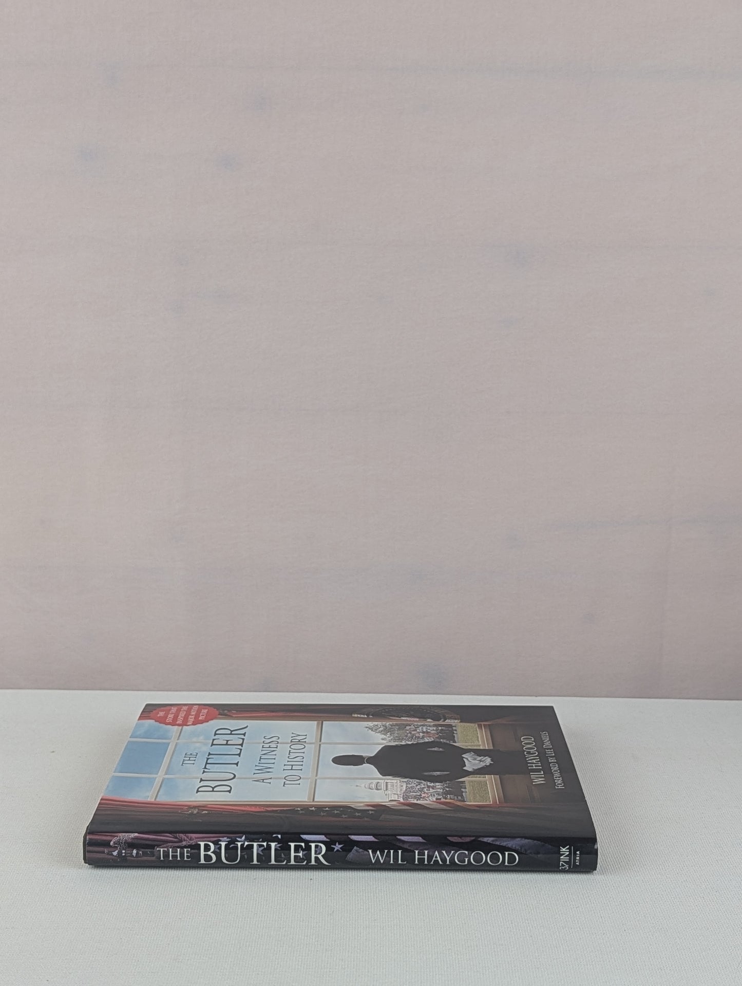 The Butler: A Witness to History by Wil Haygood