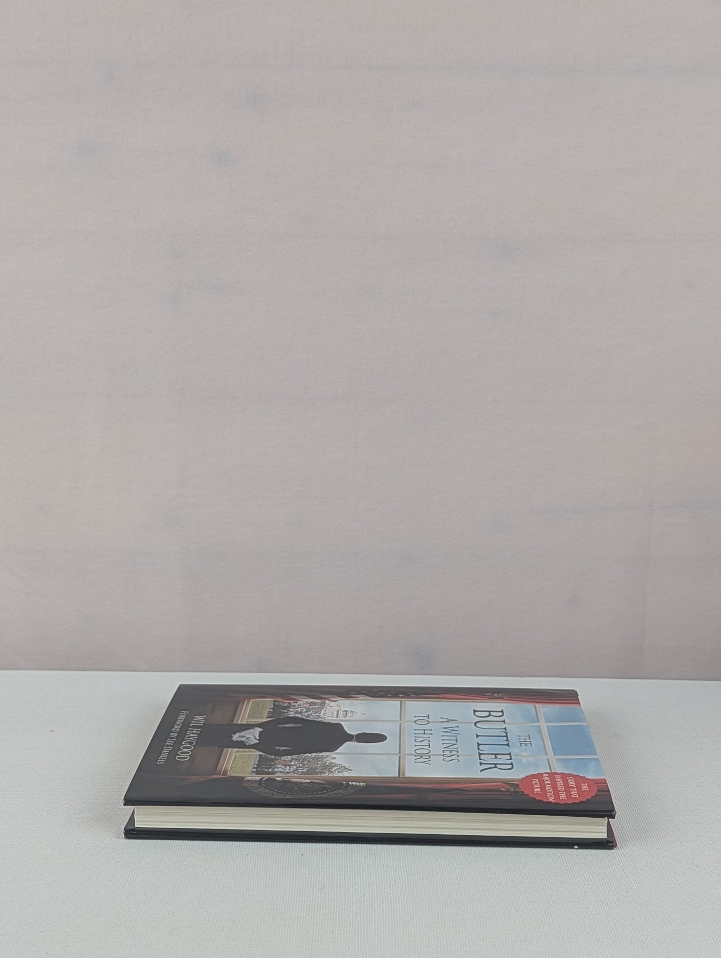 The Butler: A Witness to History by Wil Haygood