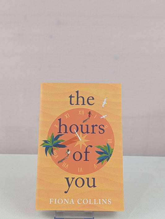 The Hours of You by Fiona Collins