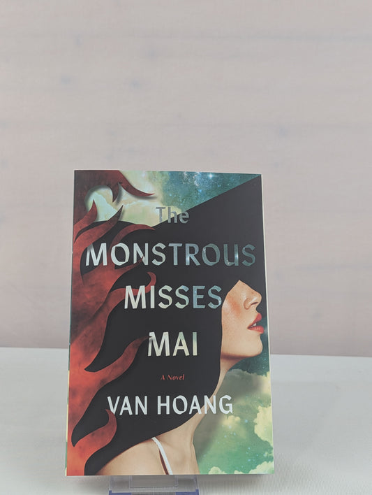 The Monstrous Misses Mai: A Novel by Van Hoang