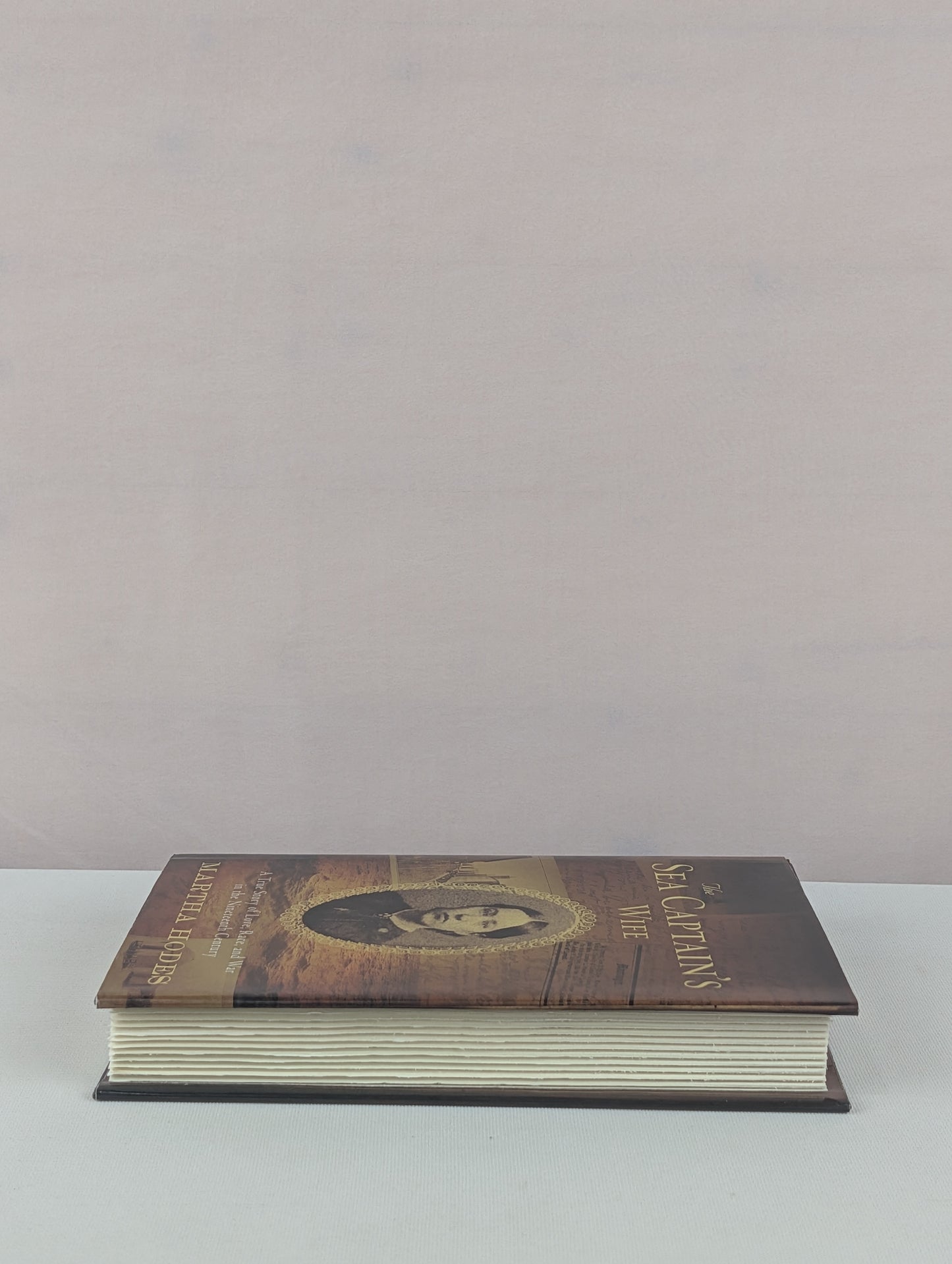 The Sea Captain's Wife: A True Story of Love, Race, and War in the Nineteenth Century by Martha Hodes