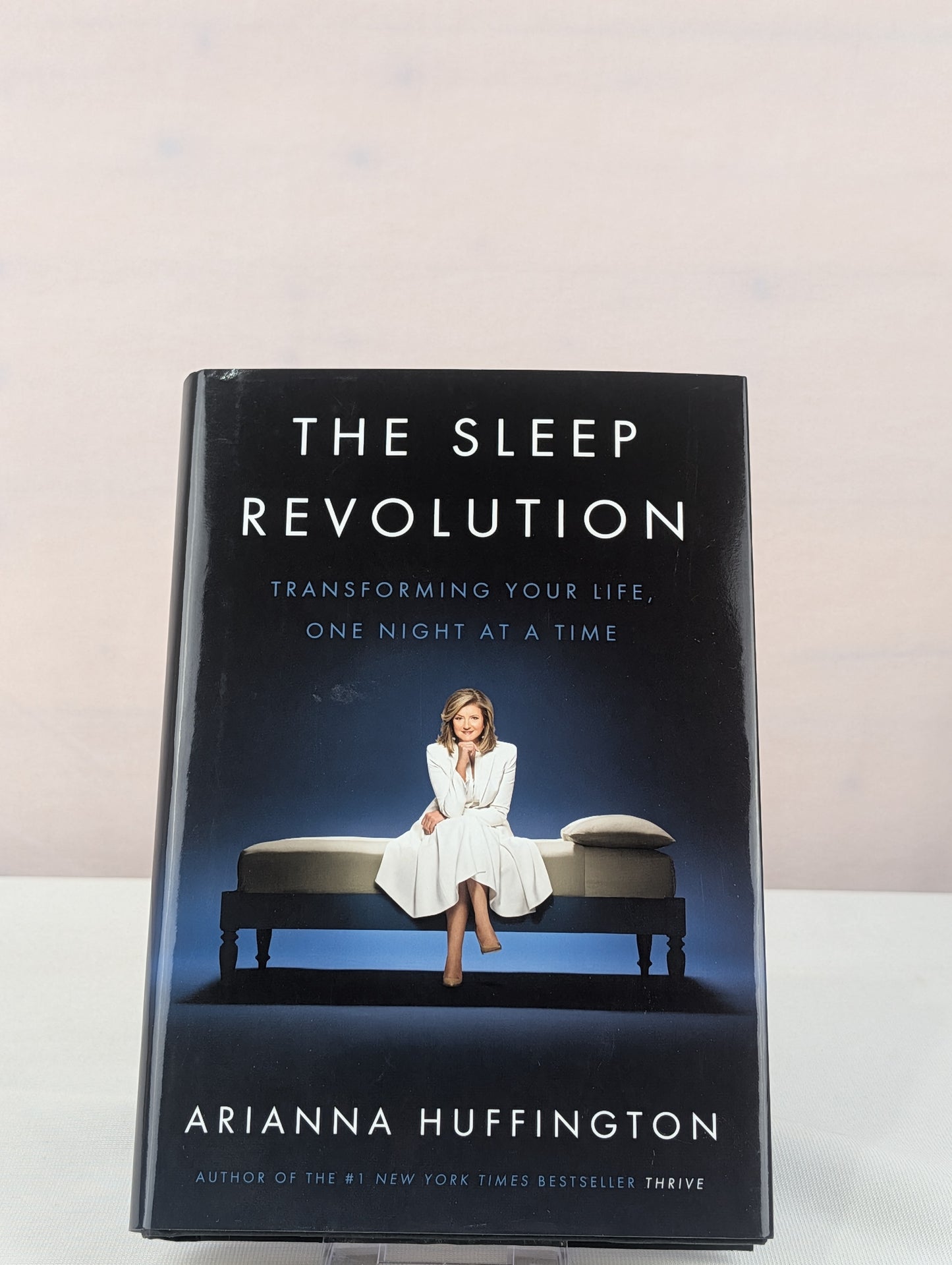 The Sleep Revolution: Transforming Your Life, One Night at a Time by Arianna Huffington