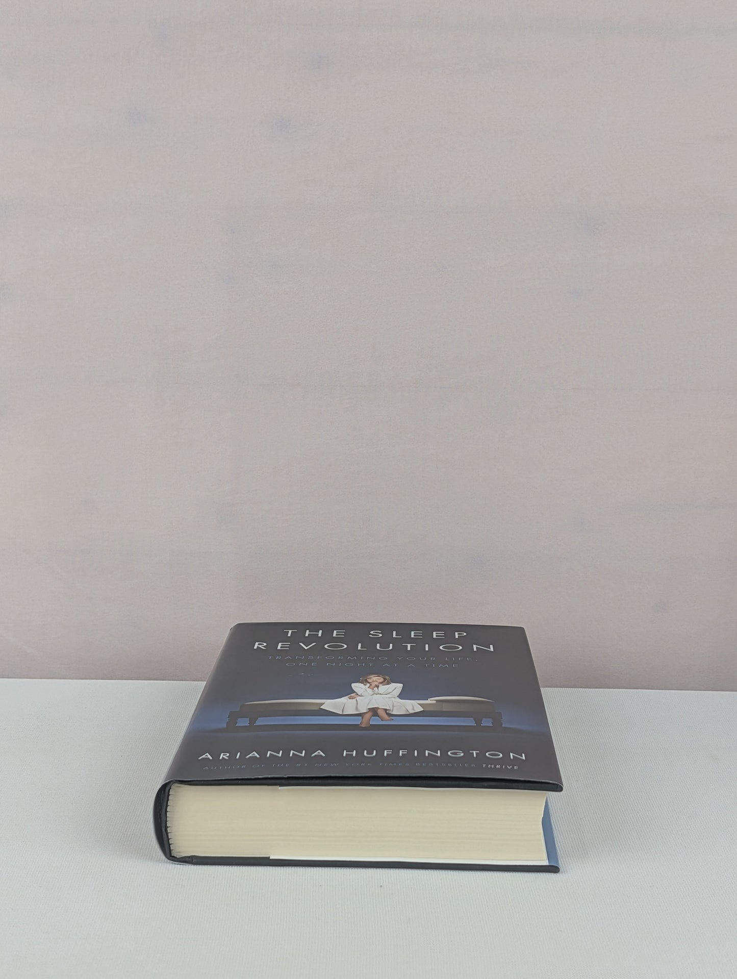 The Sleep Revolution: Transforming Your Life, One Night at a Time by Arianna Huffington