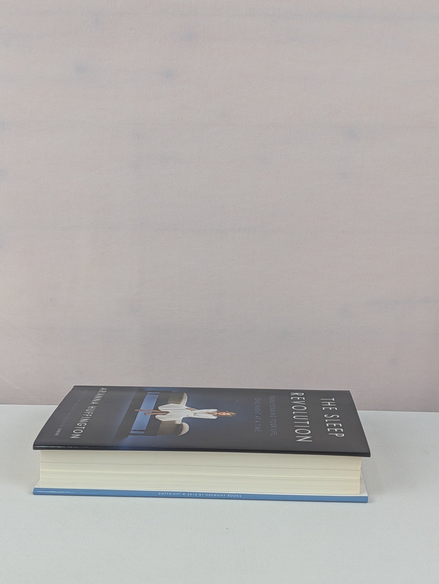 The Sleep Revolution: Transforming Your Life, One Night at a Time by Arianna Huffington
