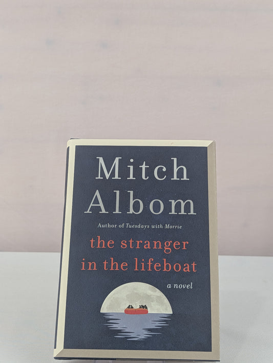 The Stranger in the Lifeboat: A Novel by Mitch Albom