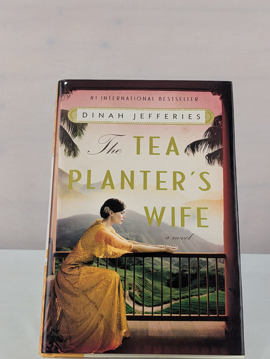 The Tea Planter's Wife: A Novel by Dinah Jefferies