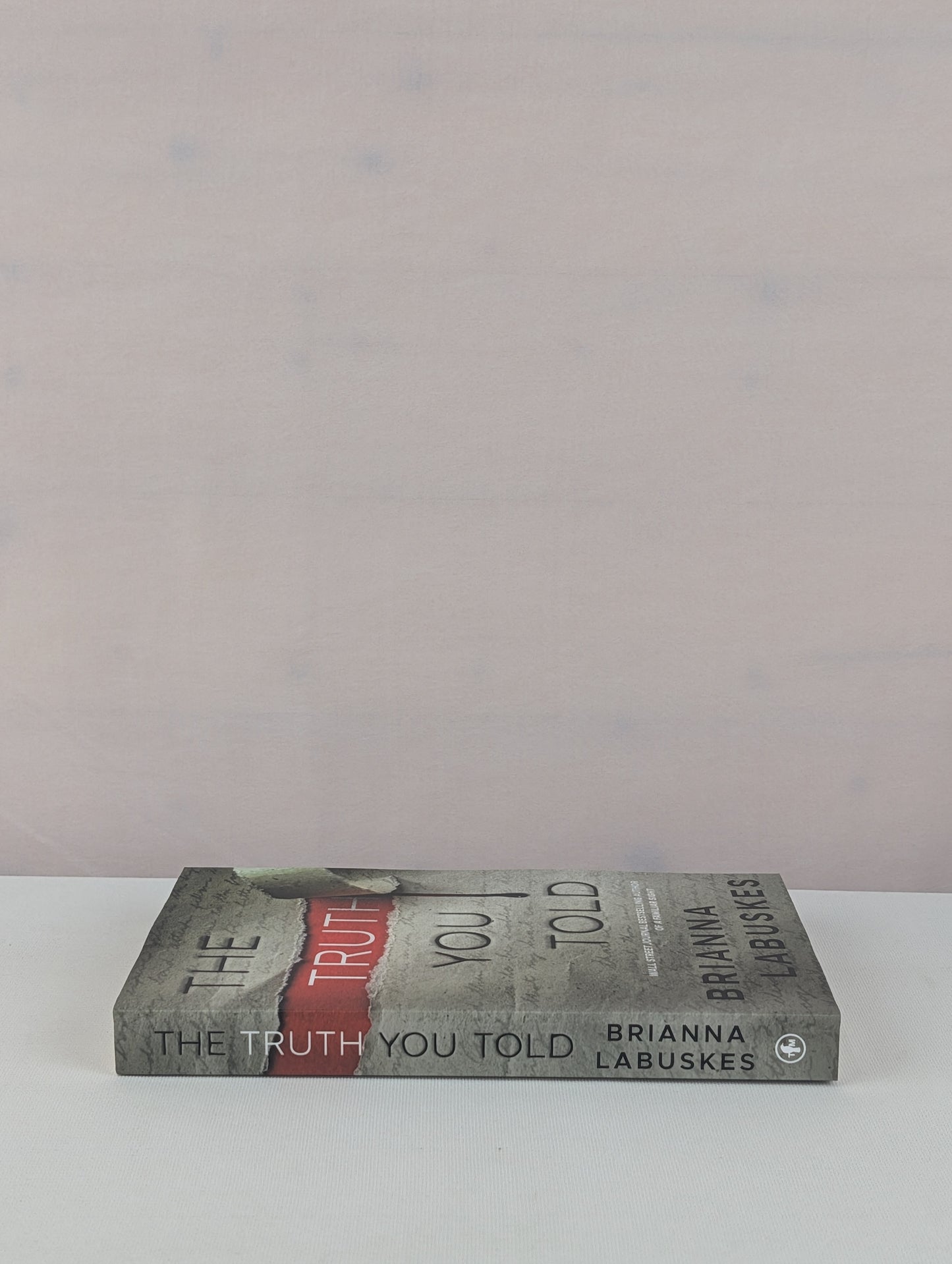 The Truth You Told (Raisa Susanto) by Brianna Labuskes