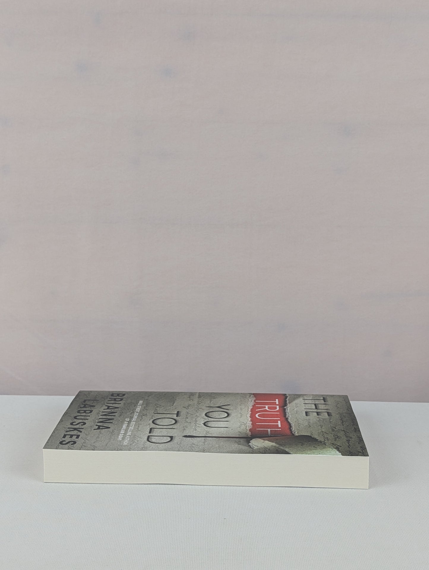The Truth You Told (Raisa Susanto) by Brianna Labuskes