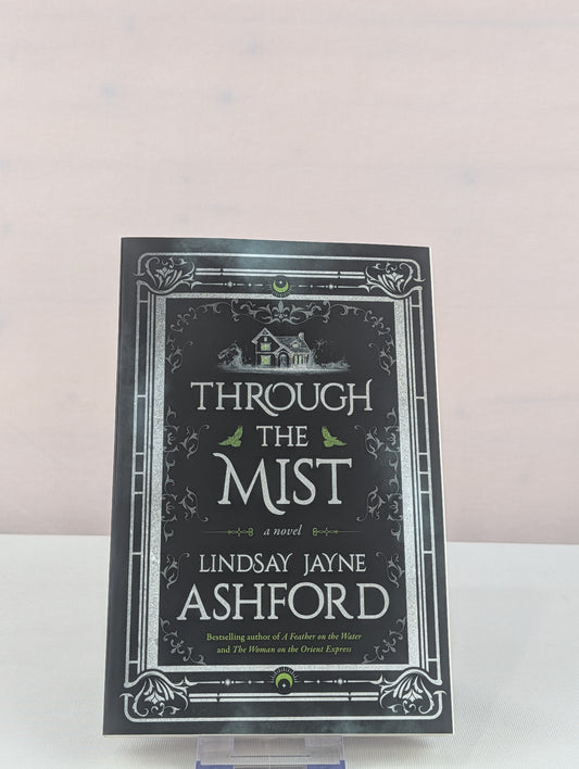 Through the Mist: A Novel by Lindsay Jayne Ashford