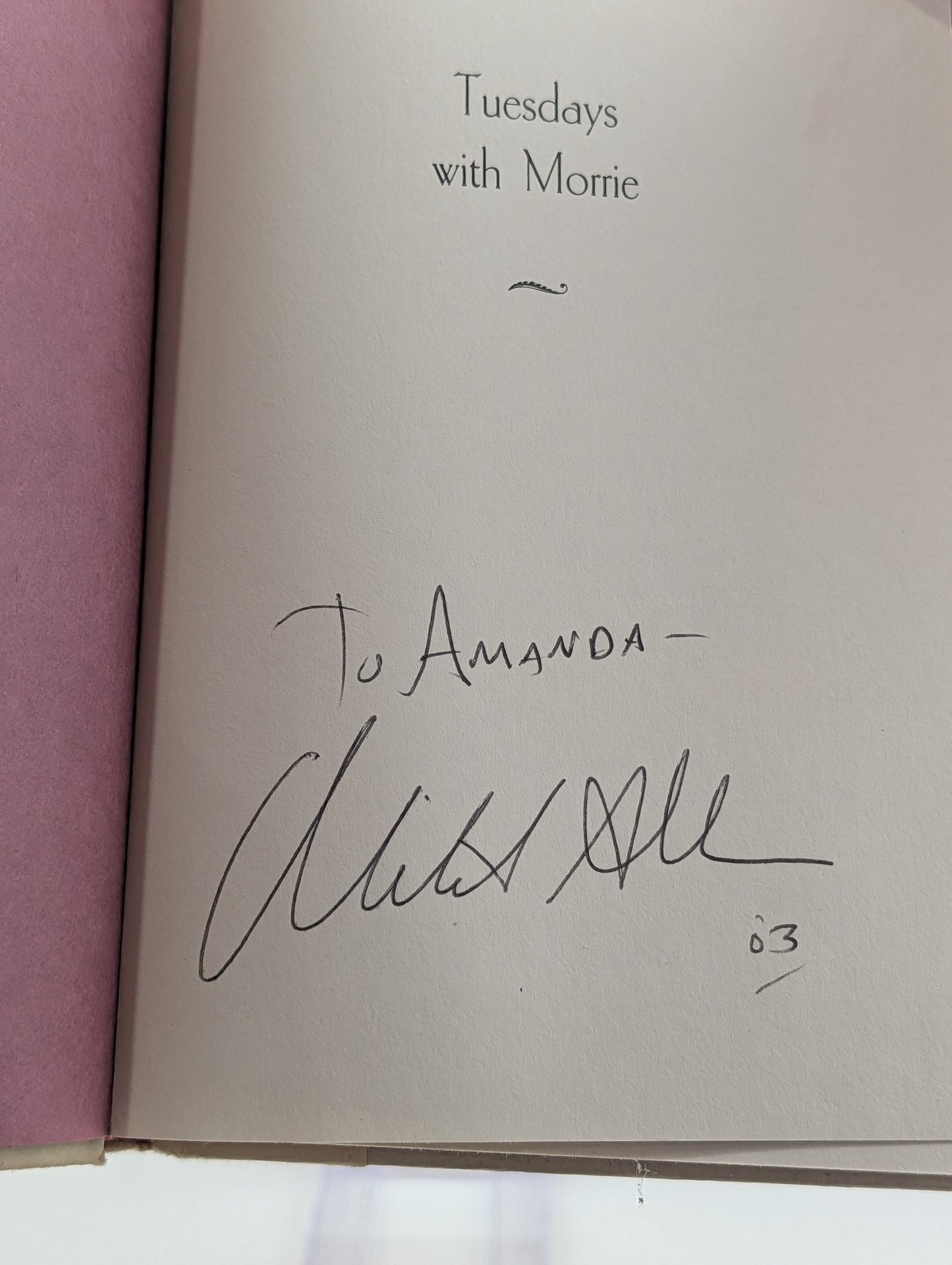 Tuesdays with Morrie: An Old Man, a Young Man and Life's Greatest Lesson by Mitch Albom