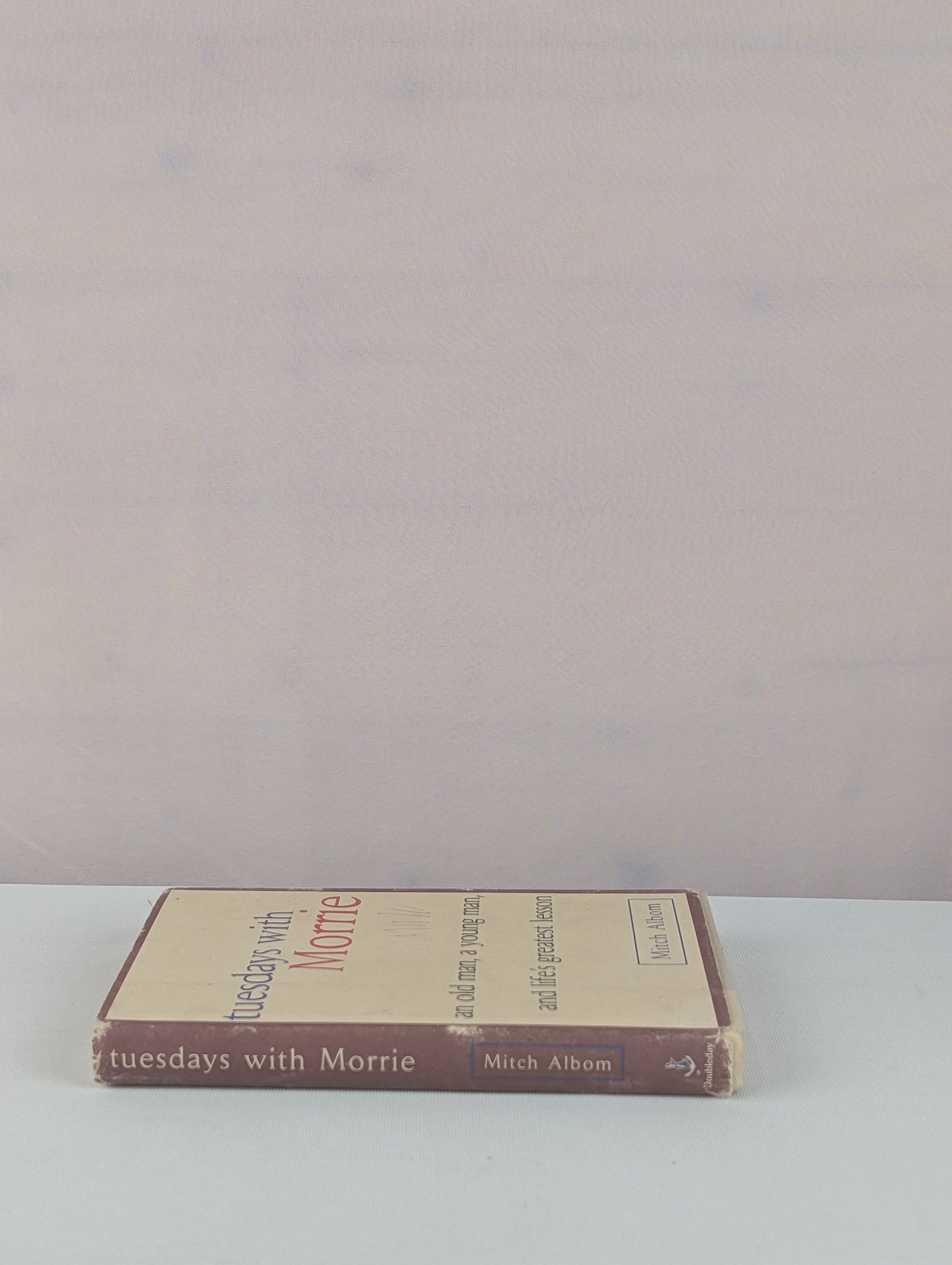 Tuesdays with Morrie: An Old Man, a Young Man and Life's Greatest Lesson by Mitch Albom
