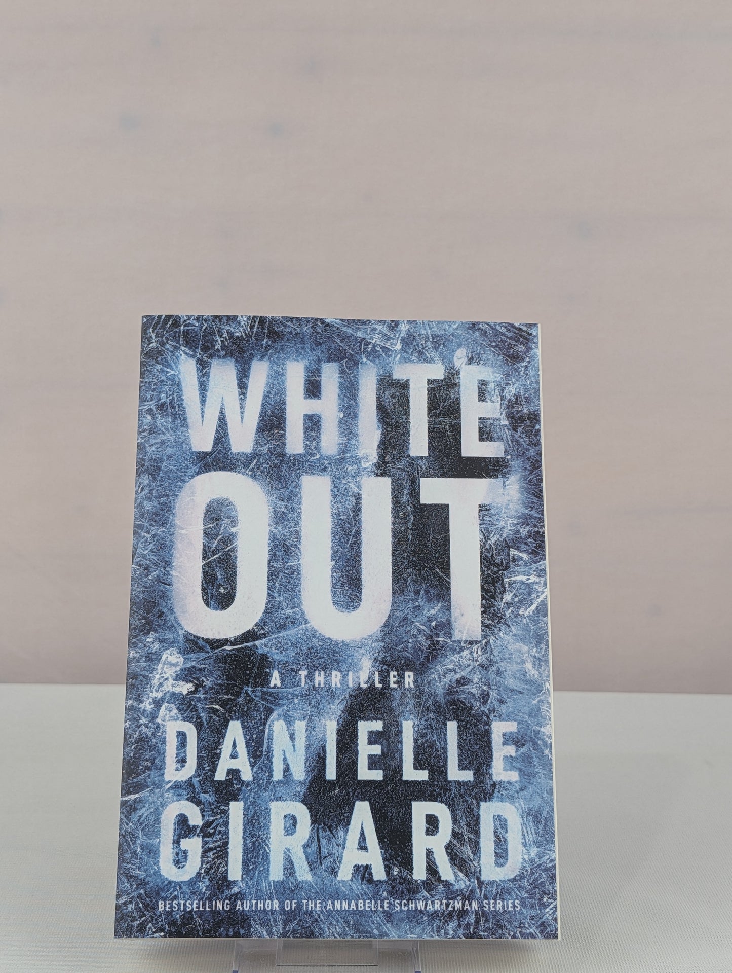 White Out: A Thriller by Danielle Girard