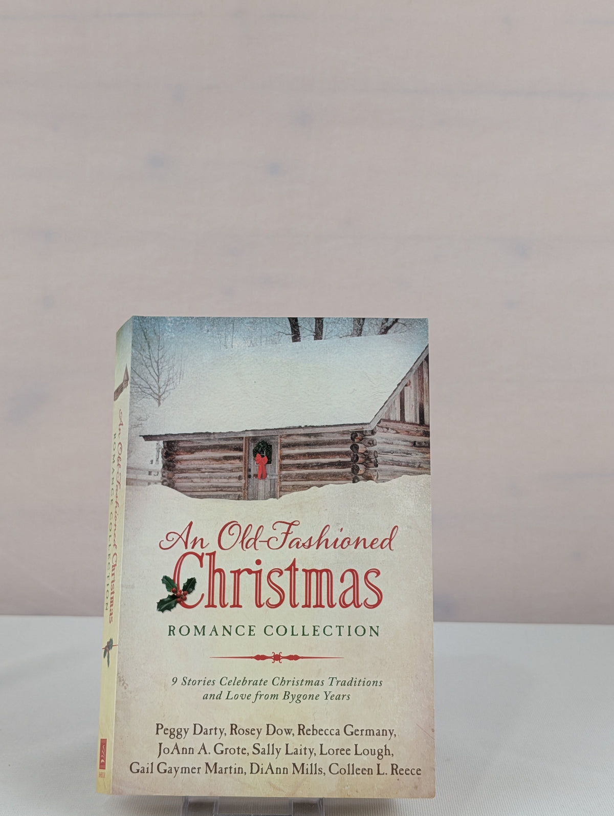 Old-Fashioned Christmas Romance Collection: 9 Stories Celebrate Christmas Traditions and Love from Bygone Years by DiAnn Mills, Kay Cornelius, Rosey Dow