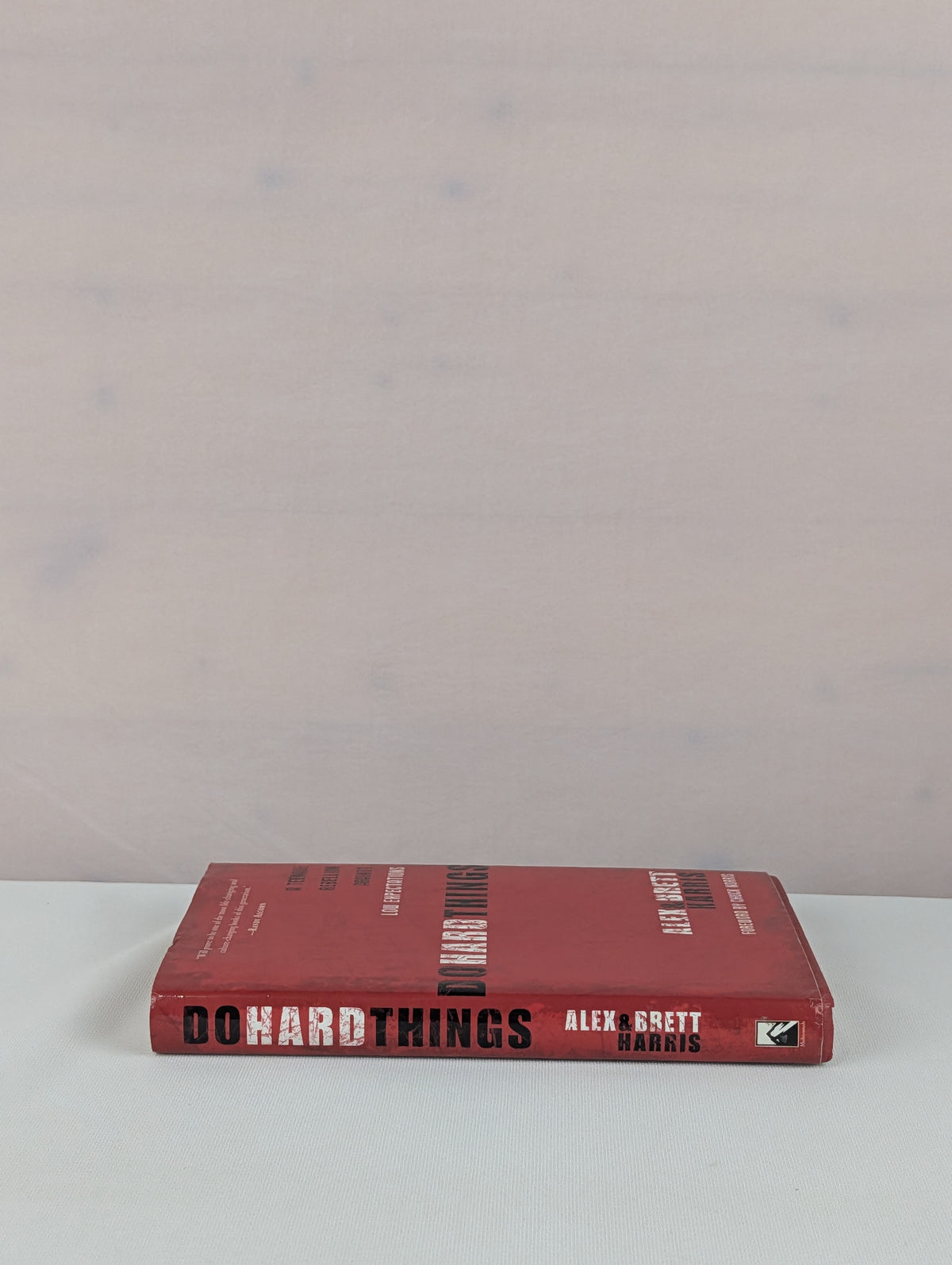 Do Hard Things: A Teenage Rebellion Against Low Expectations by Alex Harris, Brett Harris, Chuck Norris
