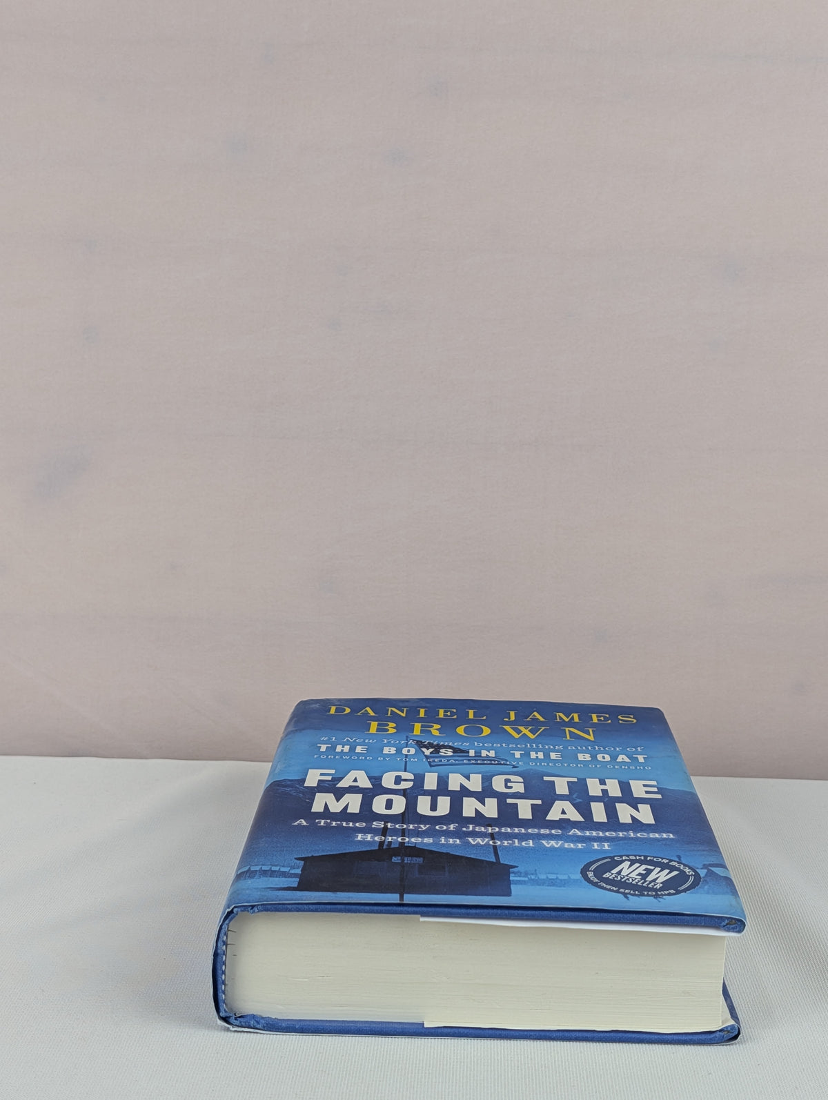 Facing the Mountain: A True Story of Japanese American Heroes in World War II by Daniel James Brown