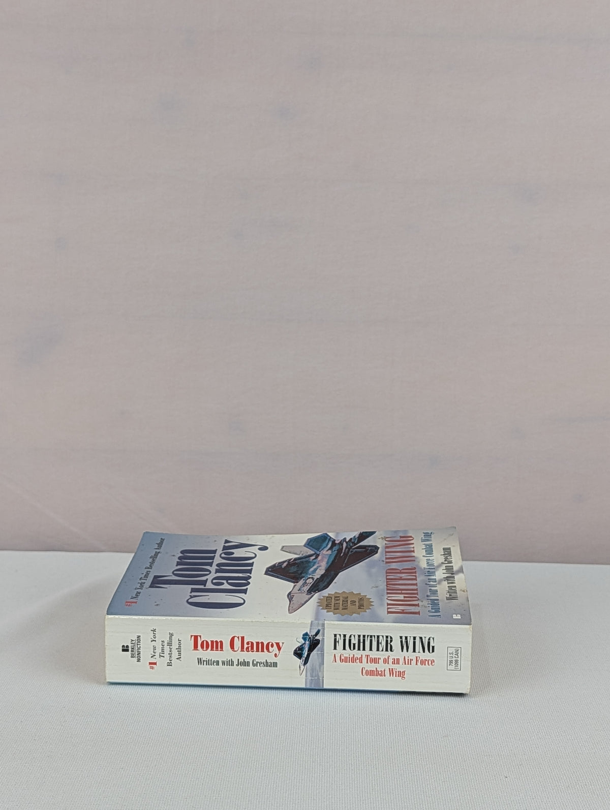 Fighter Wing: A Guided Tour of an Air Force Combat Wing (Tom Clancy's Military Referenc) by Tom Clancy, John Gresham