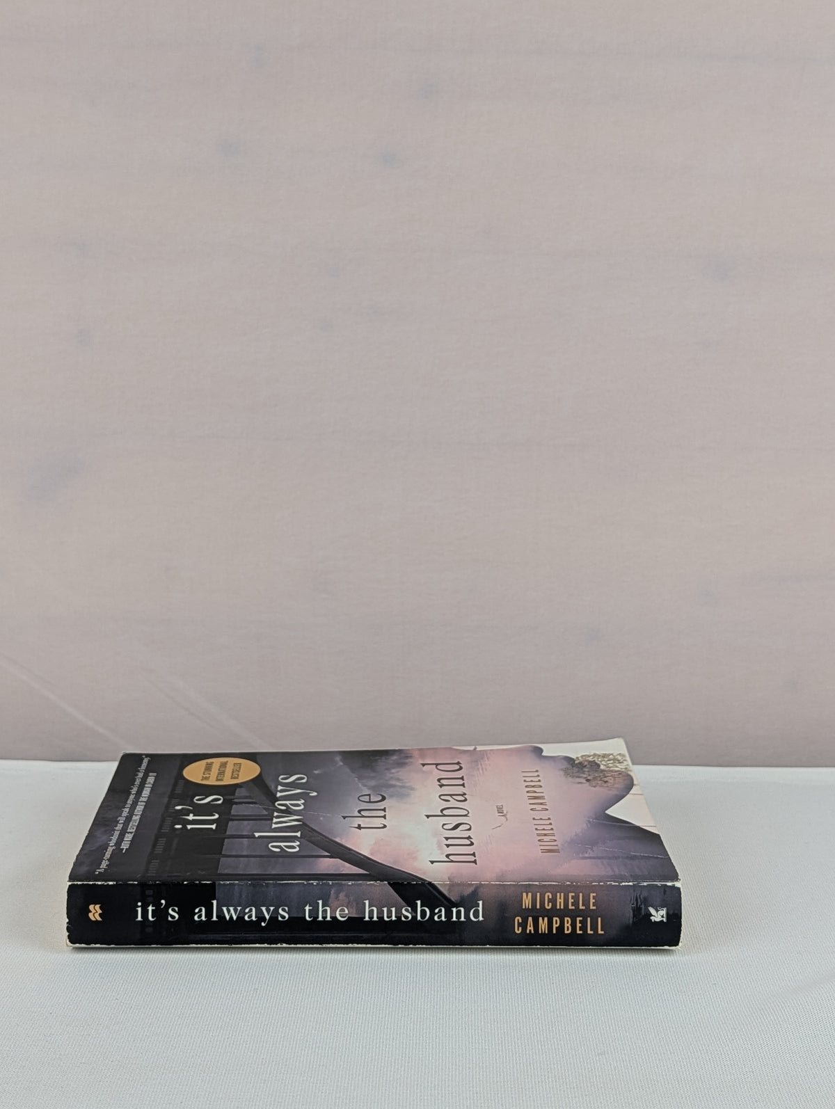 It's Always the Husband: A Novel by Michele Campbell