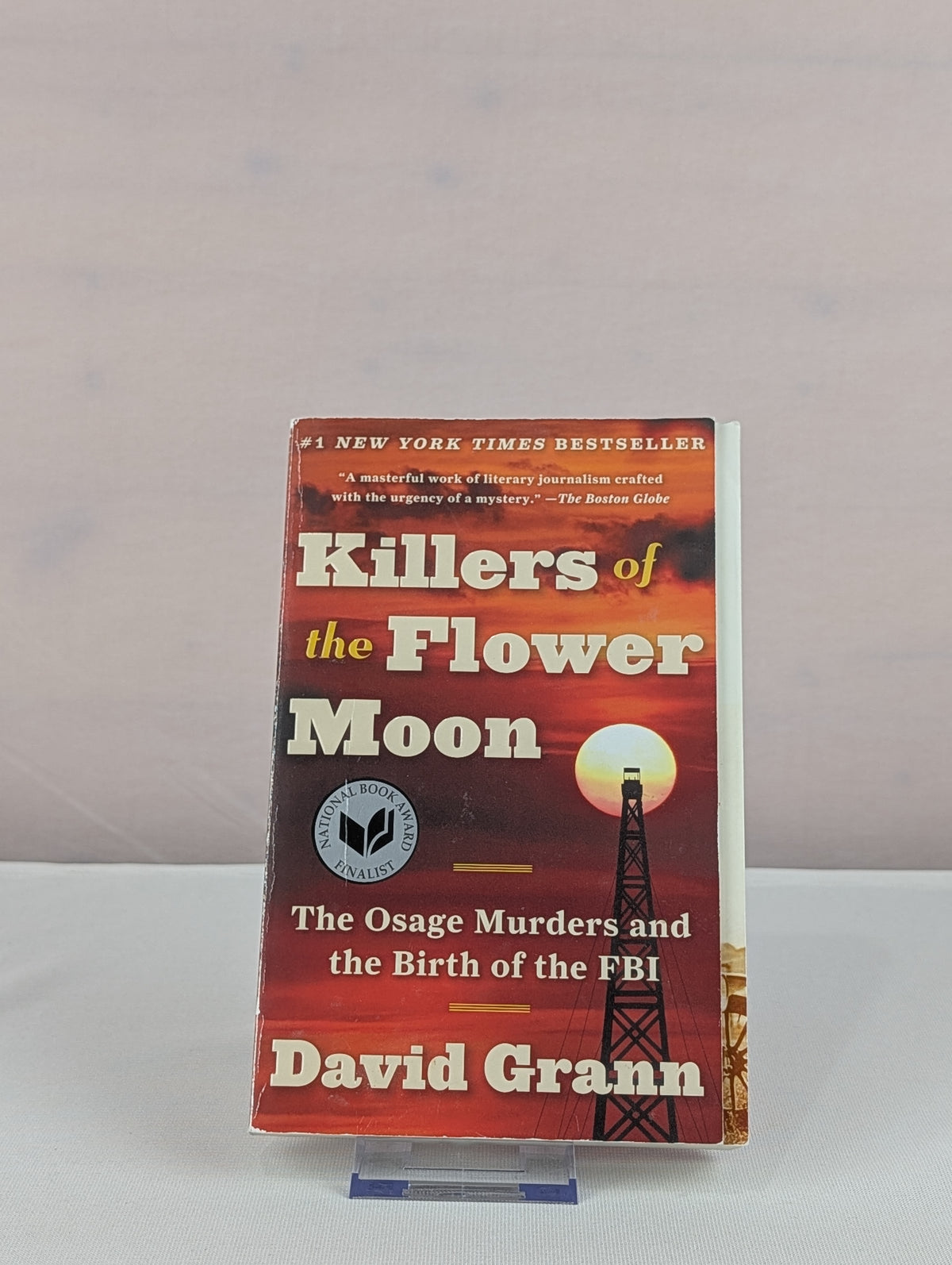 Killers of the Flower Moon: The Osage Murders and the Birth of the FBI by David Grann